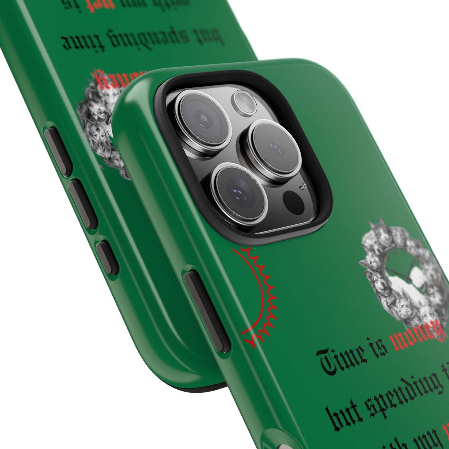Phone Case — "Time is money but spending time with my pet is priceless" Green Pet Paw Protective Case