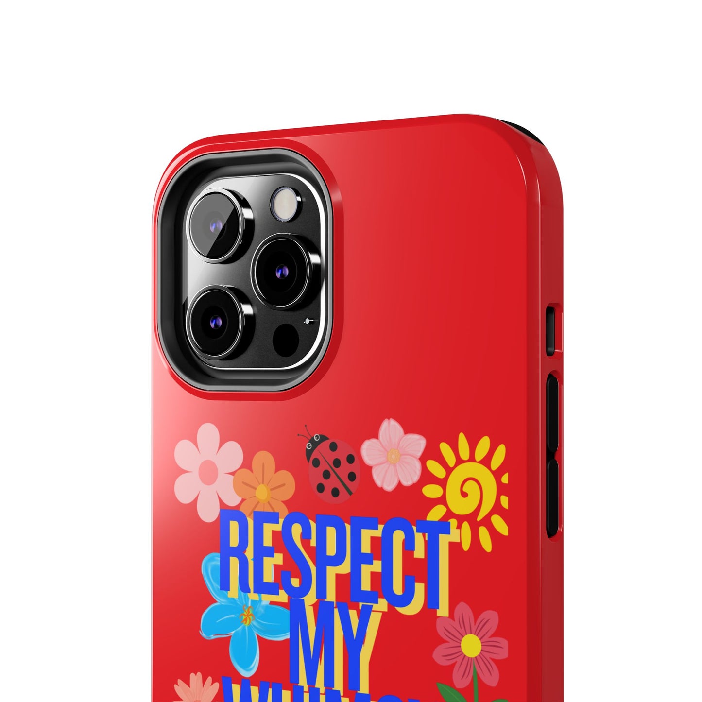 Respect My Whimsy Bitch! Tough Phone Case — Floral Retro Protective Cover