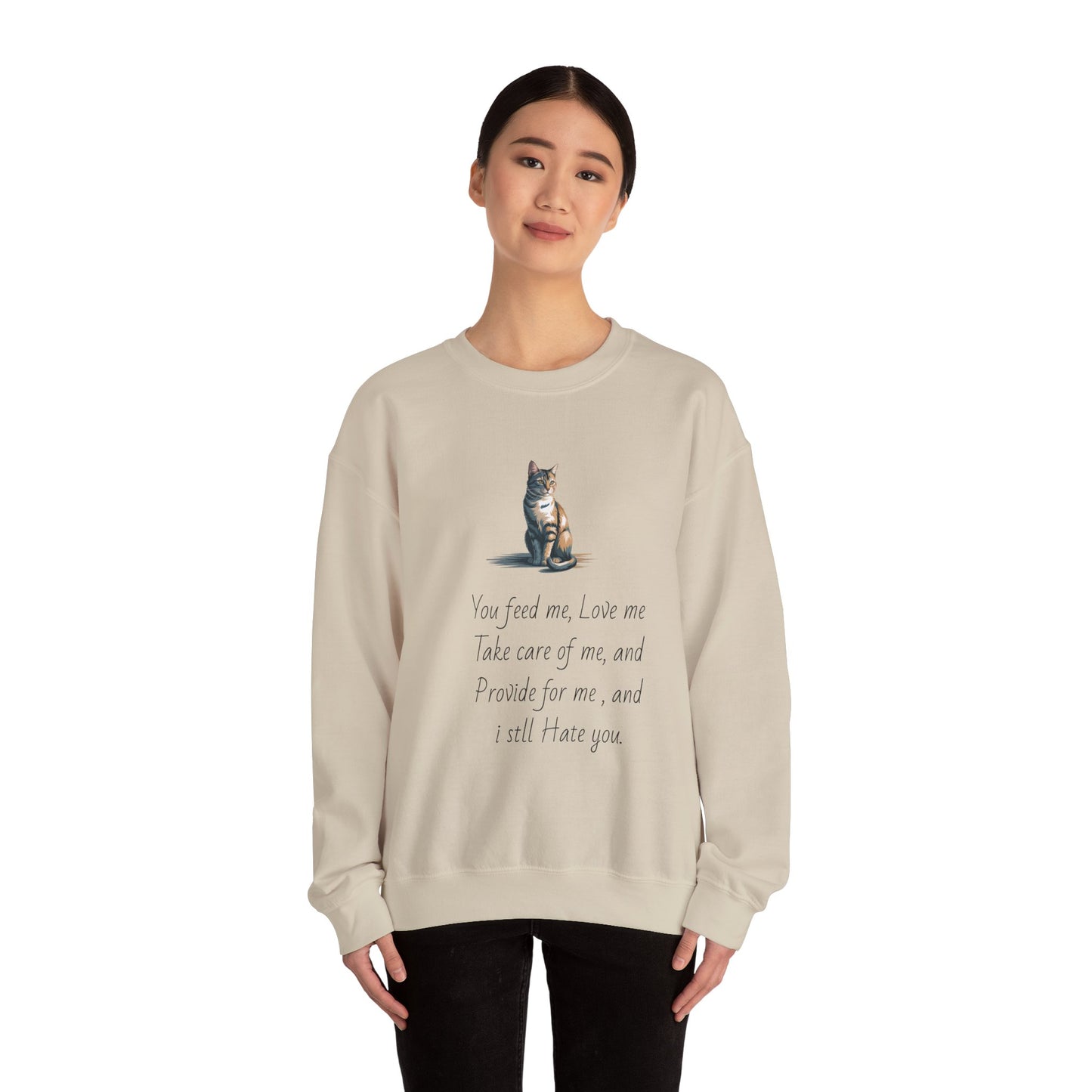 Cat Quote Sweatshirt — "You feed me, love me..." Cozy Graphic Pullover
