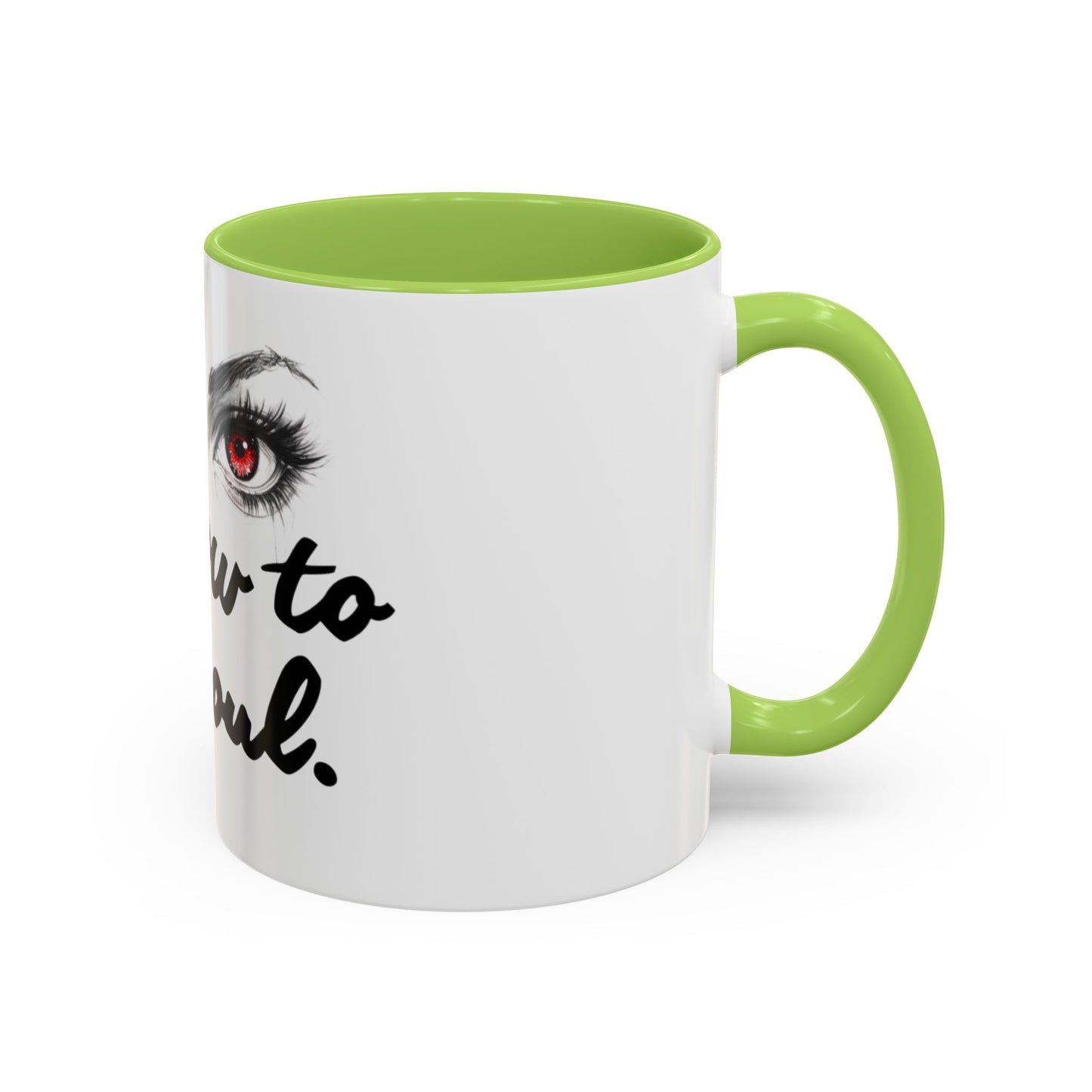 Accent Coffee Mug — “Window to My Soul” Red-Eyed Eyes Design