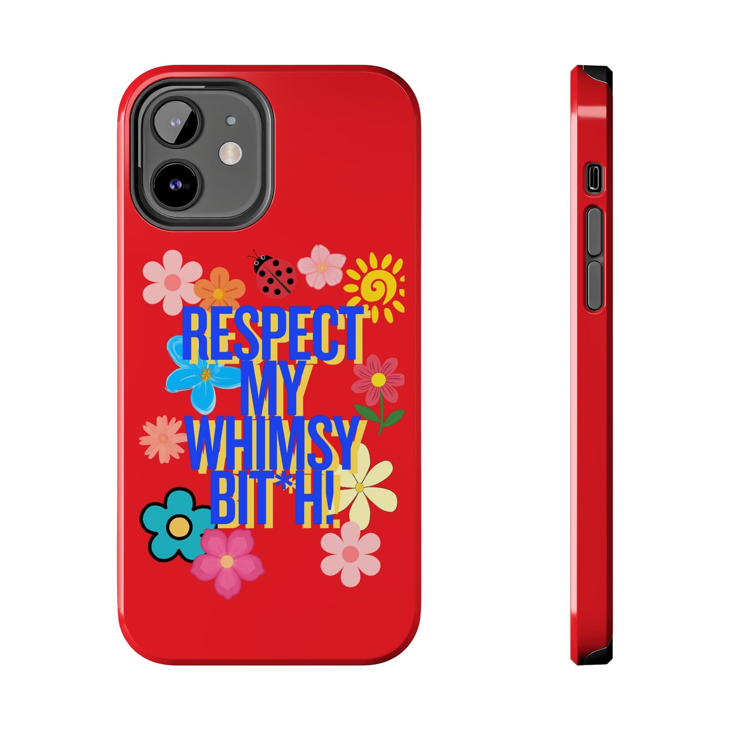 Respect My Whimsy Bitch! Tough Phone Case — Floral Retro Protective Cover