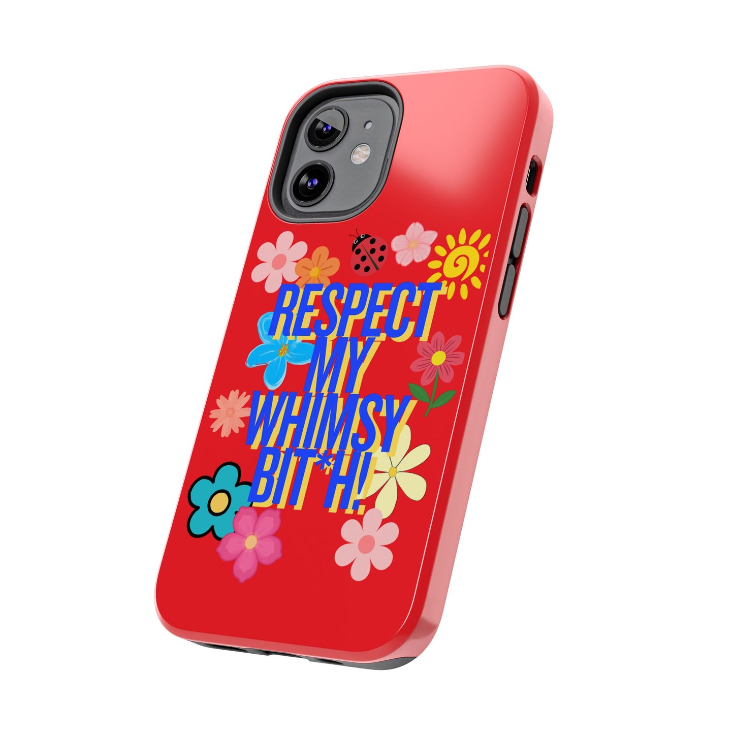 Respect My Whimsy Bitch! Tough Phone Case — Floral Retro Protective Cover
