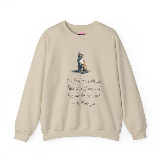 Cat Quote Sweatshirt — "You feed me, love me..." Cozy Graphic Pullover