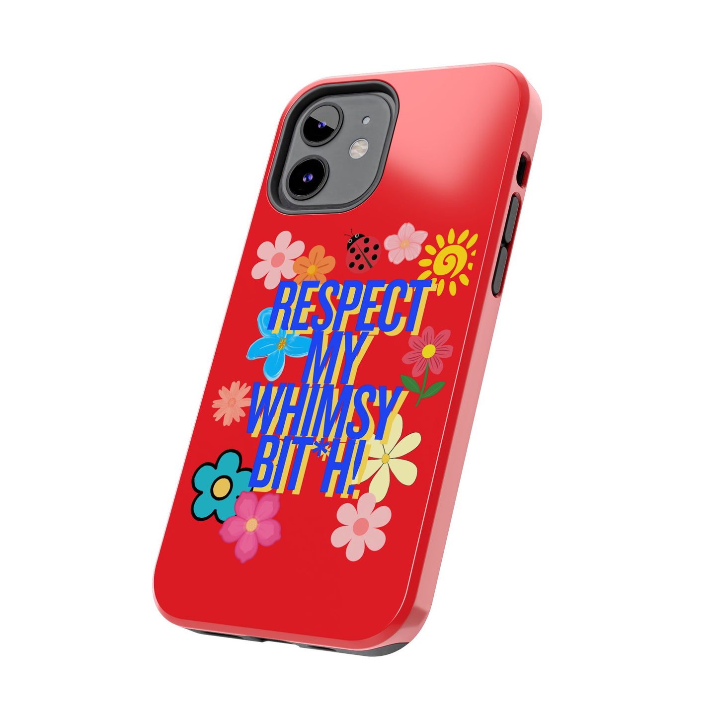 Respect My Whimsy Bitch! Tough Phone Case — Floral Retro Protective Cover