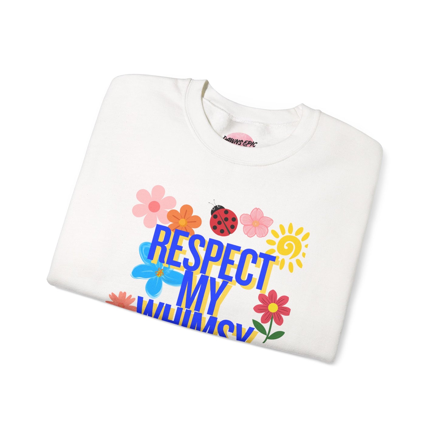 Respect My Whimsy Sweatshirt — Floral Retro Graphic Crewneck