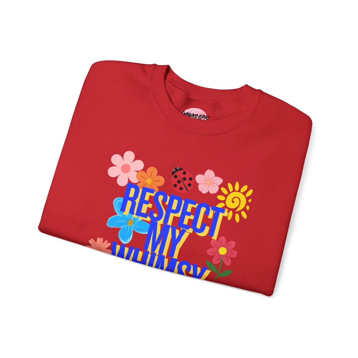Respect My Whimsy Sweatshirt — Floral Retro Graphic Crewneck