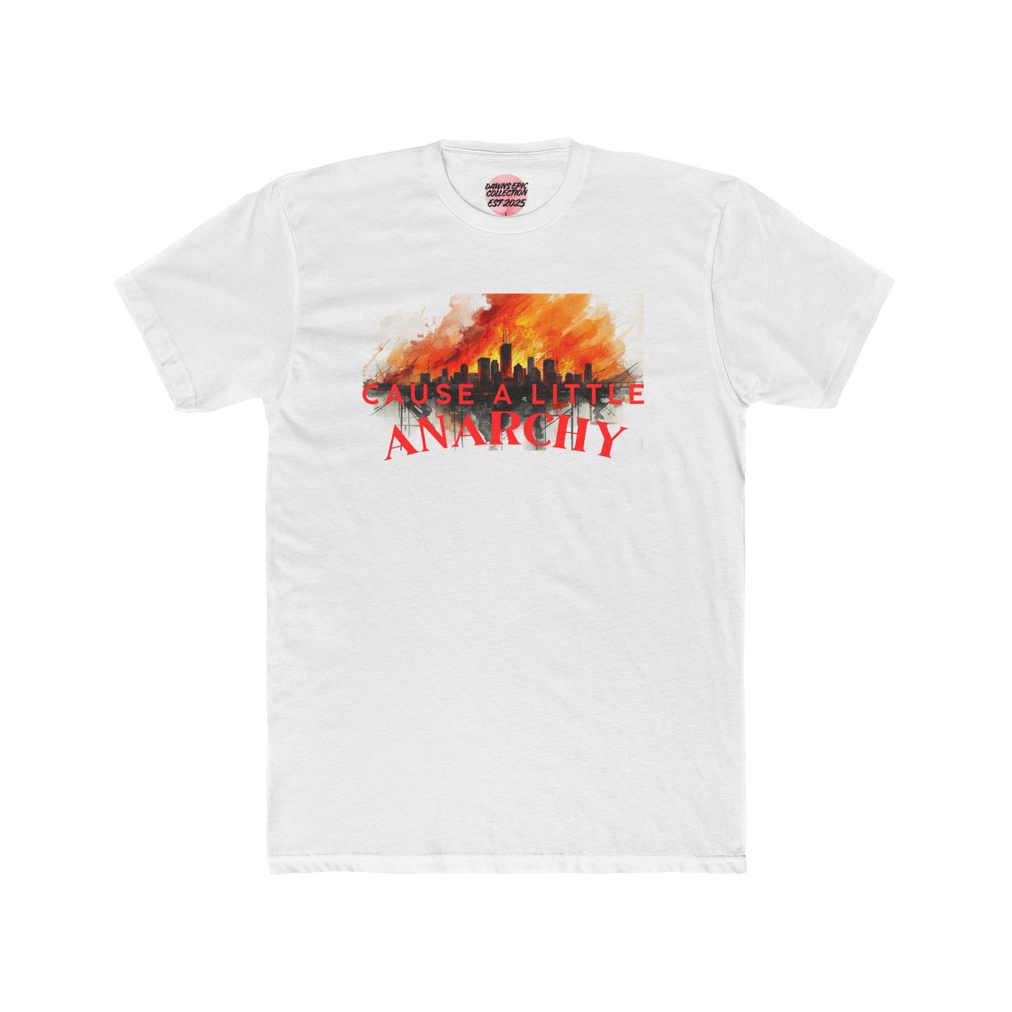 Cause a Little Anarchy Tee — Flame Graphic & 'A Little Anarchy Doesn't Hurt Everyone' Back Print