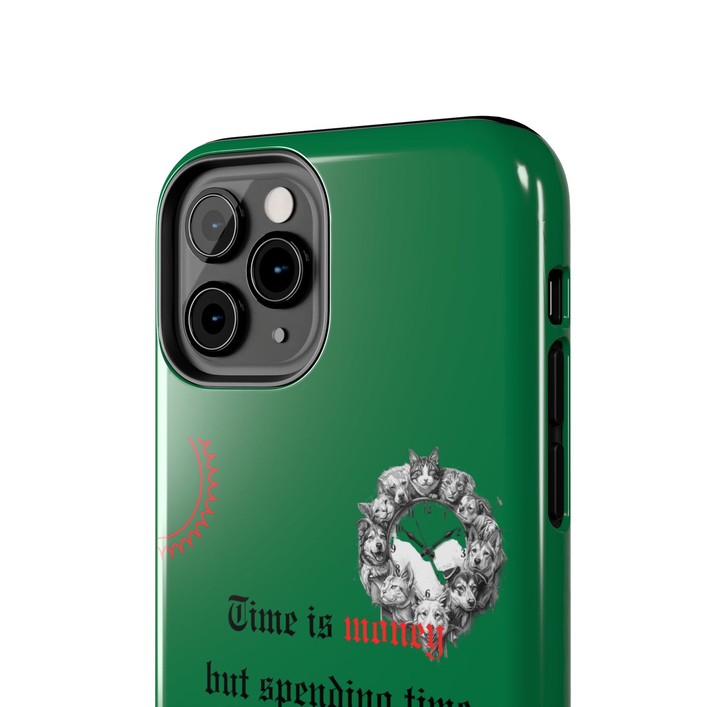 Phone Case — "Time is money but spending time with my pet is priceless" Green Pet Paw Protective Case