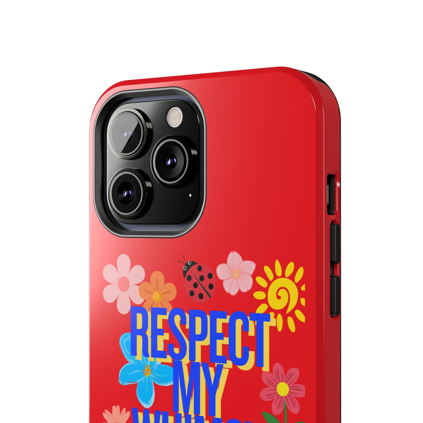 Respect My Whimsy Bitch! Tough Phone Case — Floral Retro Protective Cover
