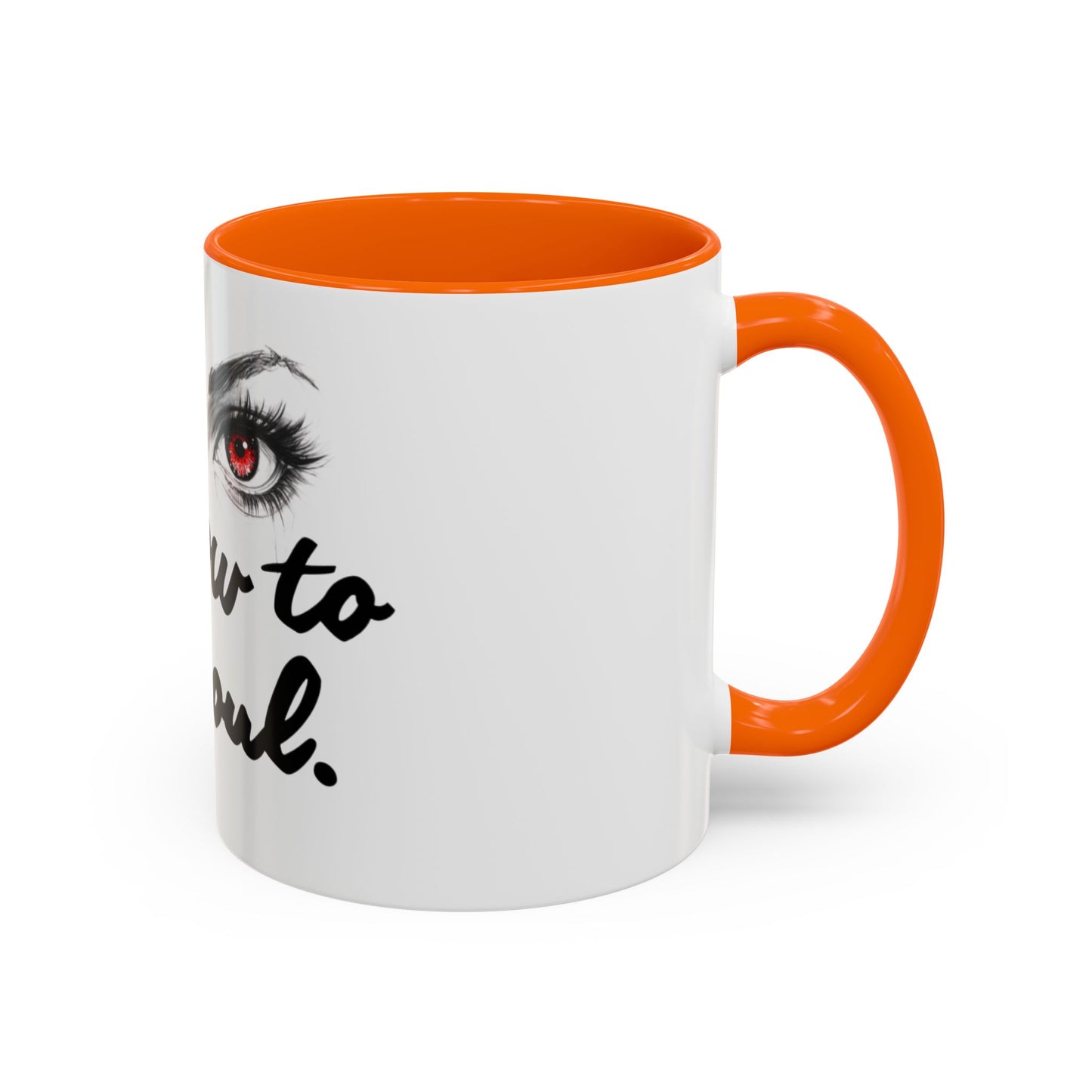 Accent Coffee Mug — “Window to My Soul” Red-Eyed Eyes Design