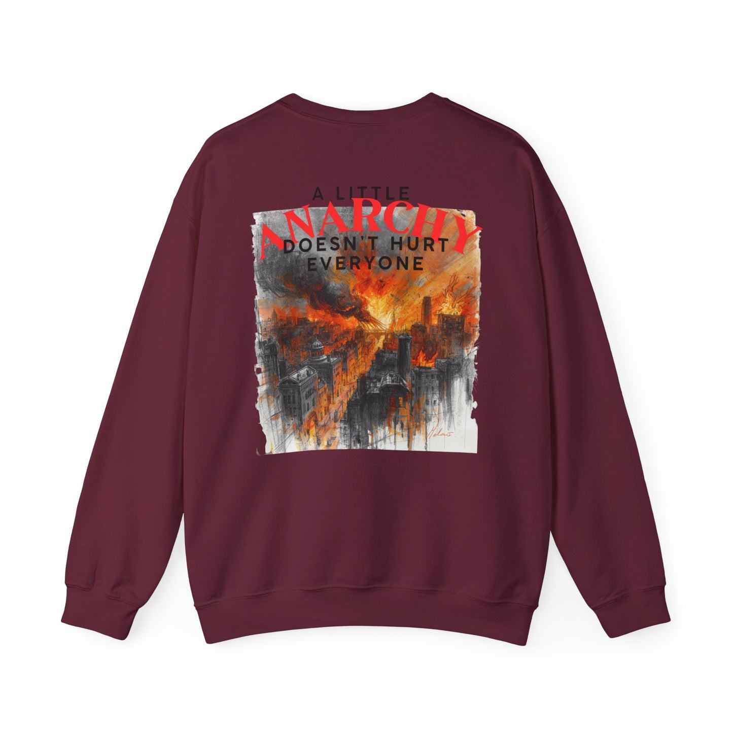 Anarchy Crewneck Sweatshirt — "A Little Anarchy Doesn't Hurt Everyone" Graphic Pullover