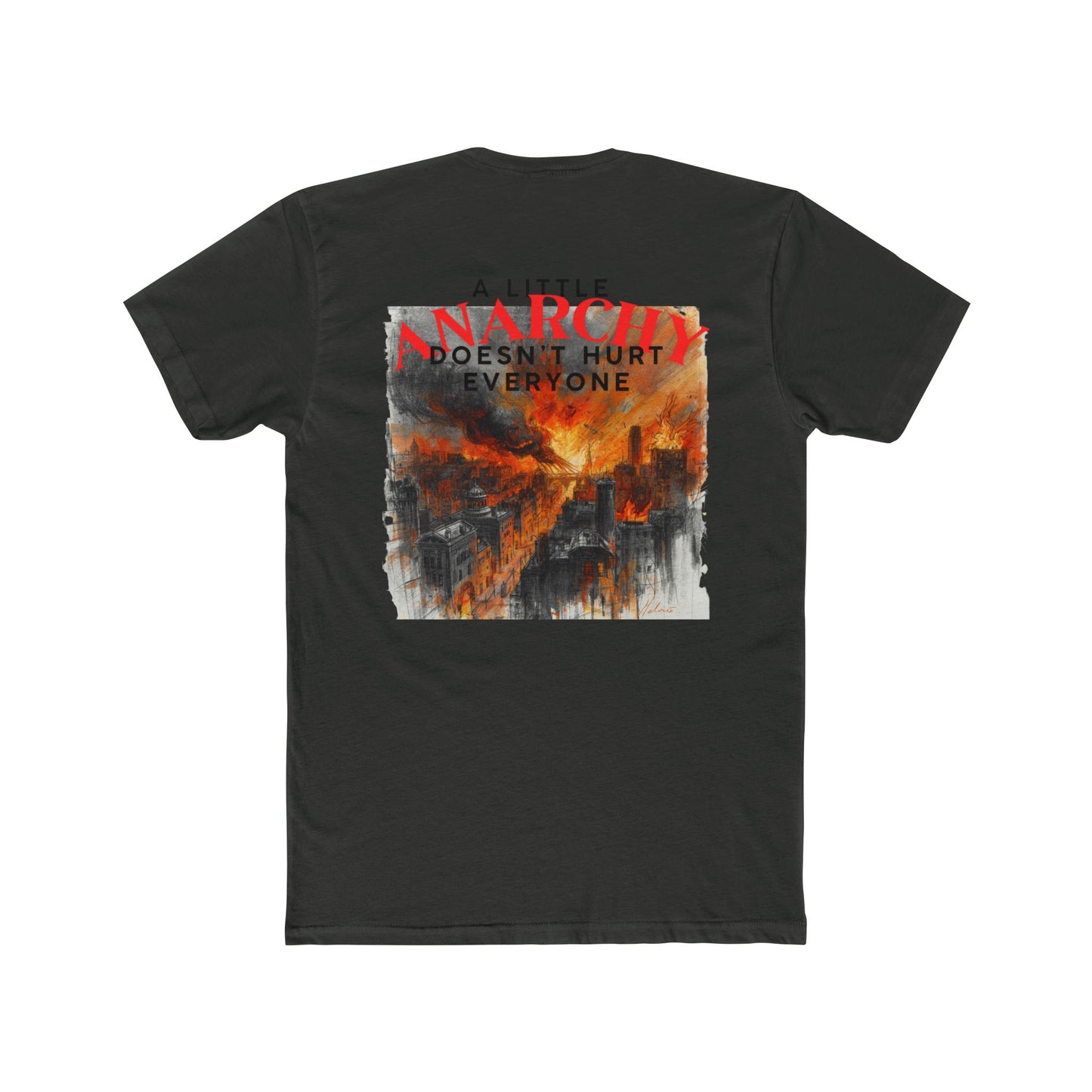 Cause a Little Anarchy Tee — Flame Graphic & 'A Little Anarchy Doesn't Hurt Everyone' Back Print
