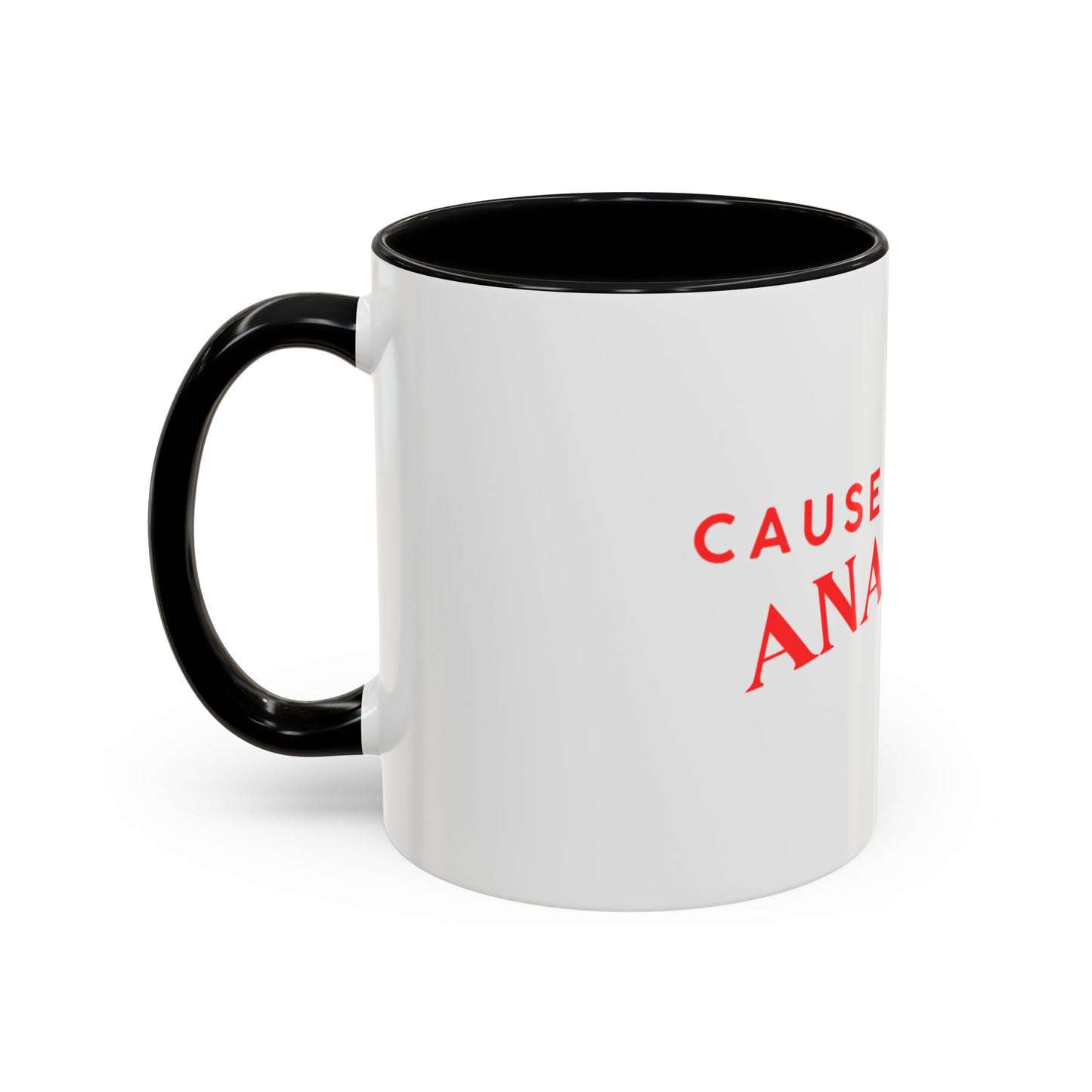 Accent Coffee Mug - "Cause a Little Anarchy" Red Typography