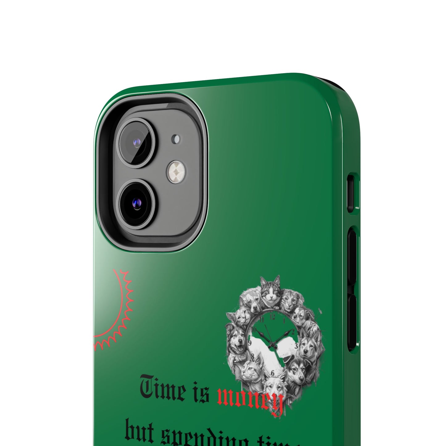 Phone Case — "Time is money but spending time with my pet is priceless" Green Pet Paw Protective Case