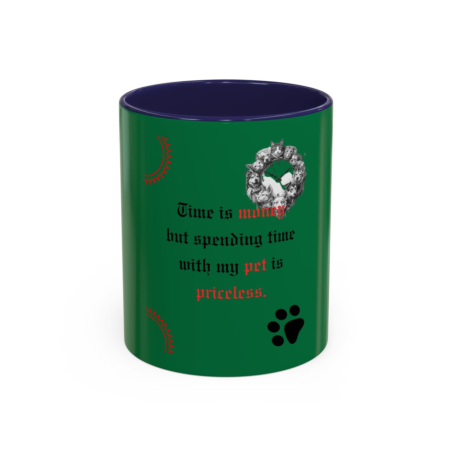 Pet Lover Accent Coffee Mug — “Time is money but spending time with my pet is priceless”