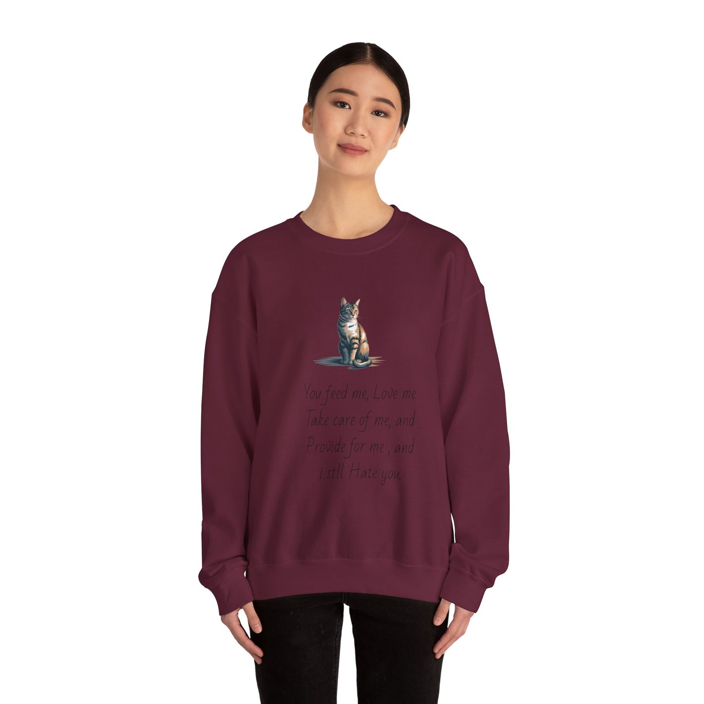 Cat Quote Sweatshirt — "You feed me, love me..." Cozy Graphic Pullover