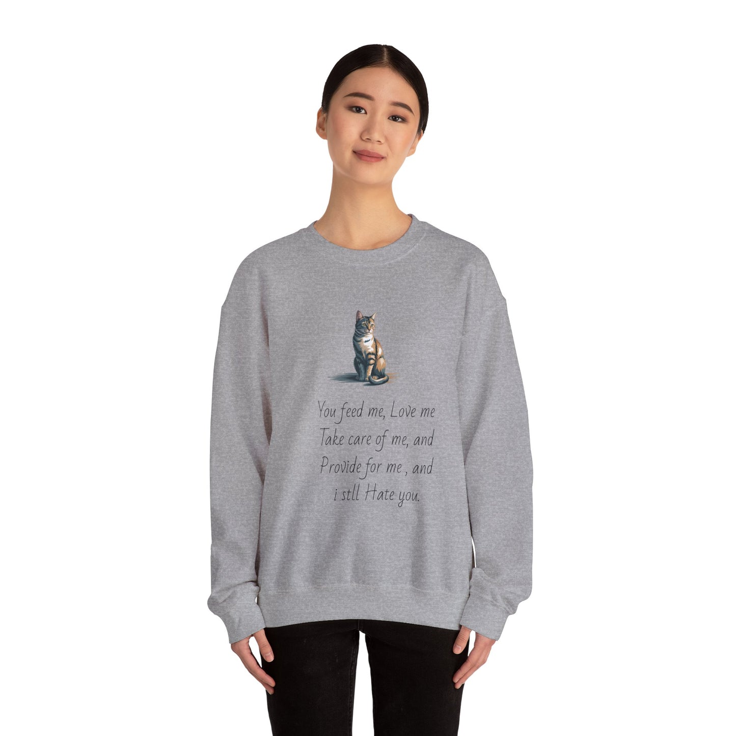 Cat Quote Sweatshirt — "You feed me, love me..." Cozy Graphic Pullover