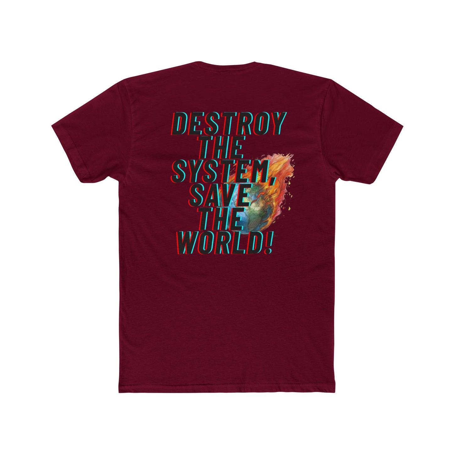 Destroy the System Save the World T-Shirt