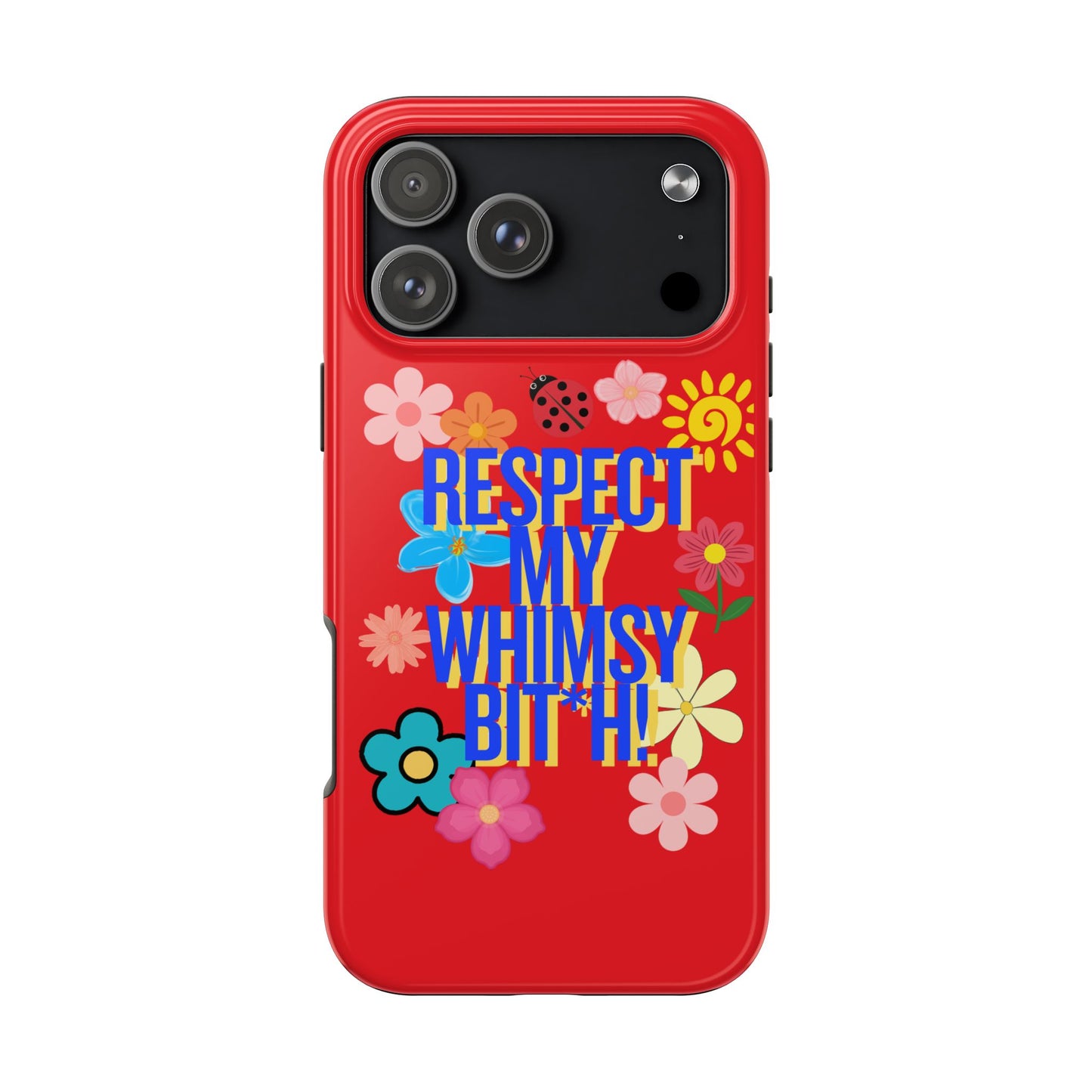Respect My Whimsy Bitch! Tough Phone Case — Floral Retro Protective Cover