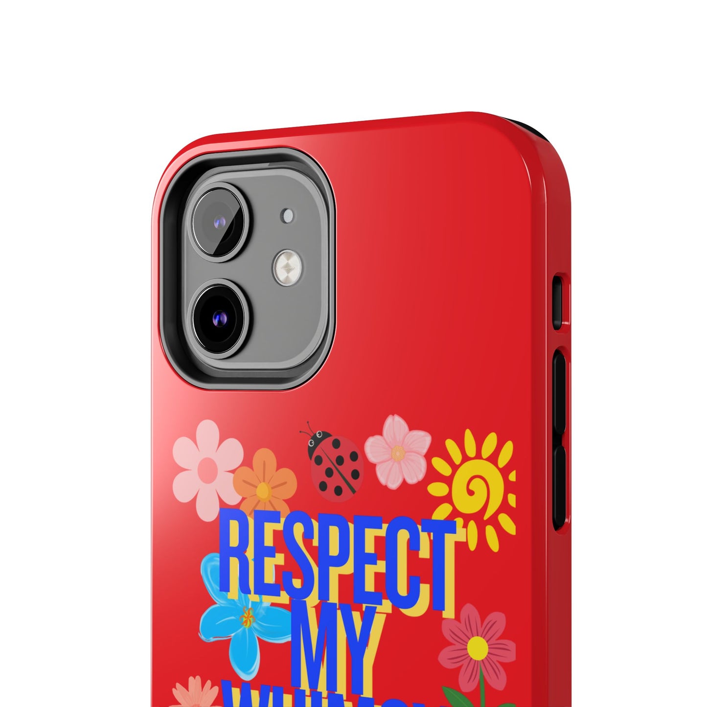 Respect My Whimsy Bitch! Tough Phone Case — Floral Retro Protective Cover