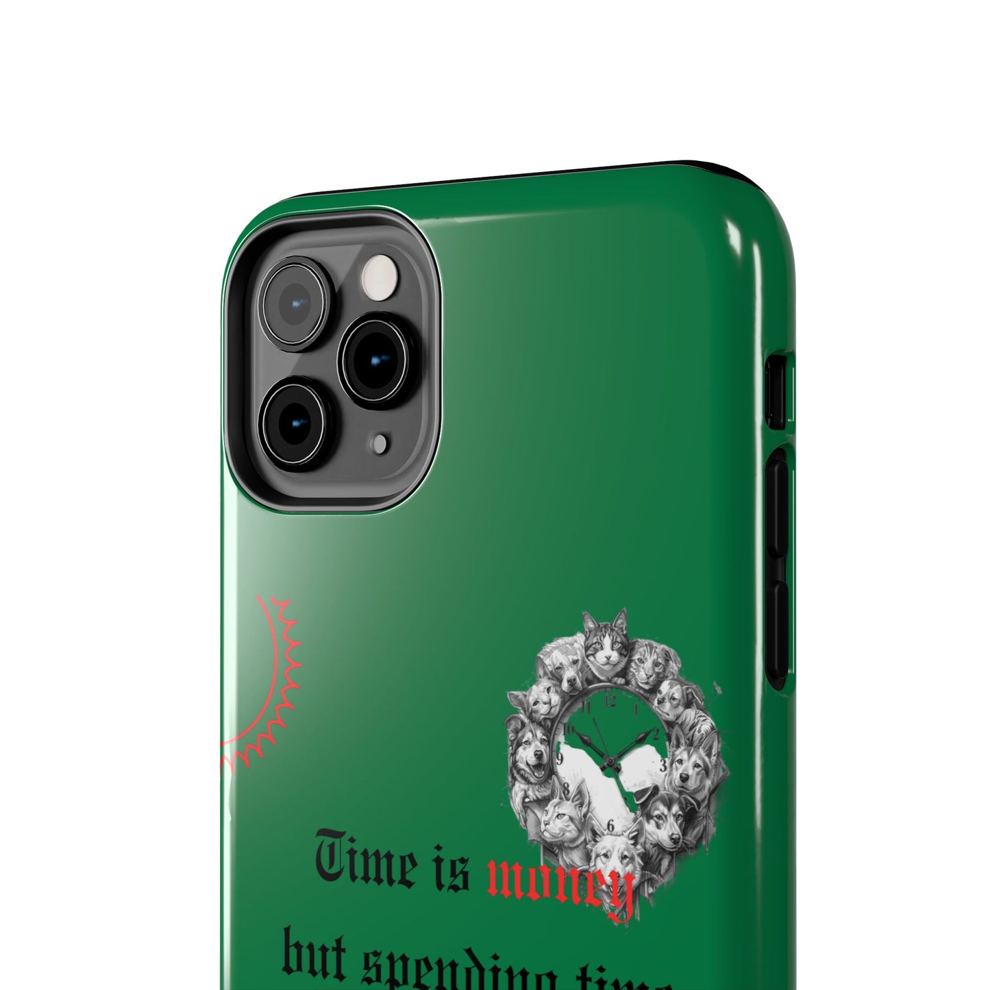 Phone Case — "Time is money but spending time with my pet is priceless" Green Pet Paw Protective Case