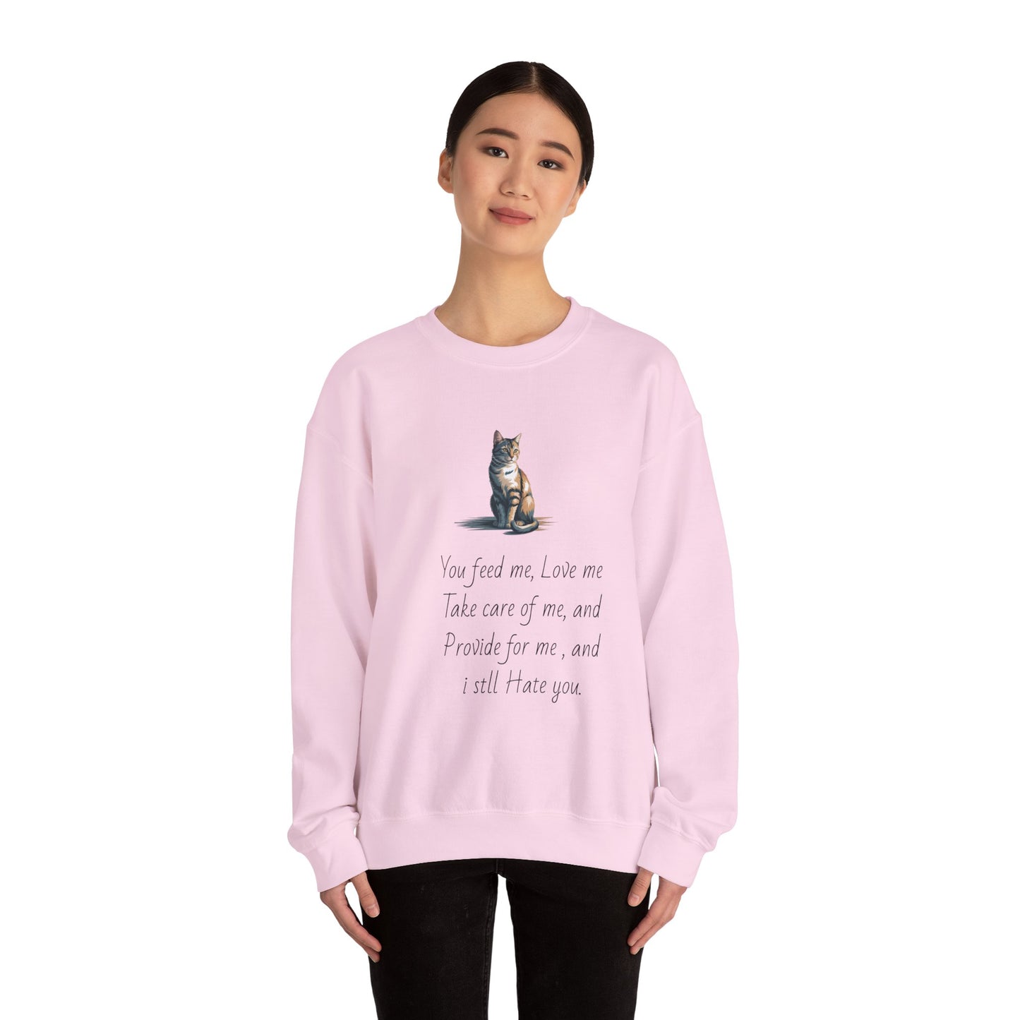 Cat Quote Sweatshirt — "You feed me, love me..." Cozy Graphic Pullover
