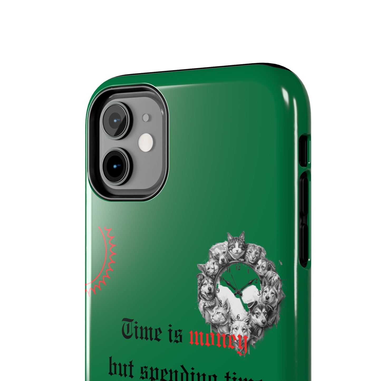 Phone Case — "Time is money but spending time with my pet is priceless" Green Pet Paw Protective Case