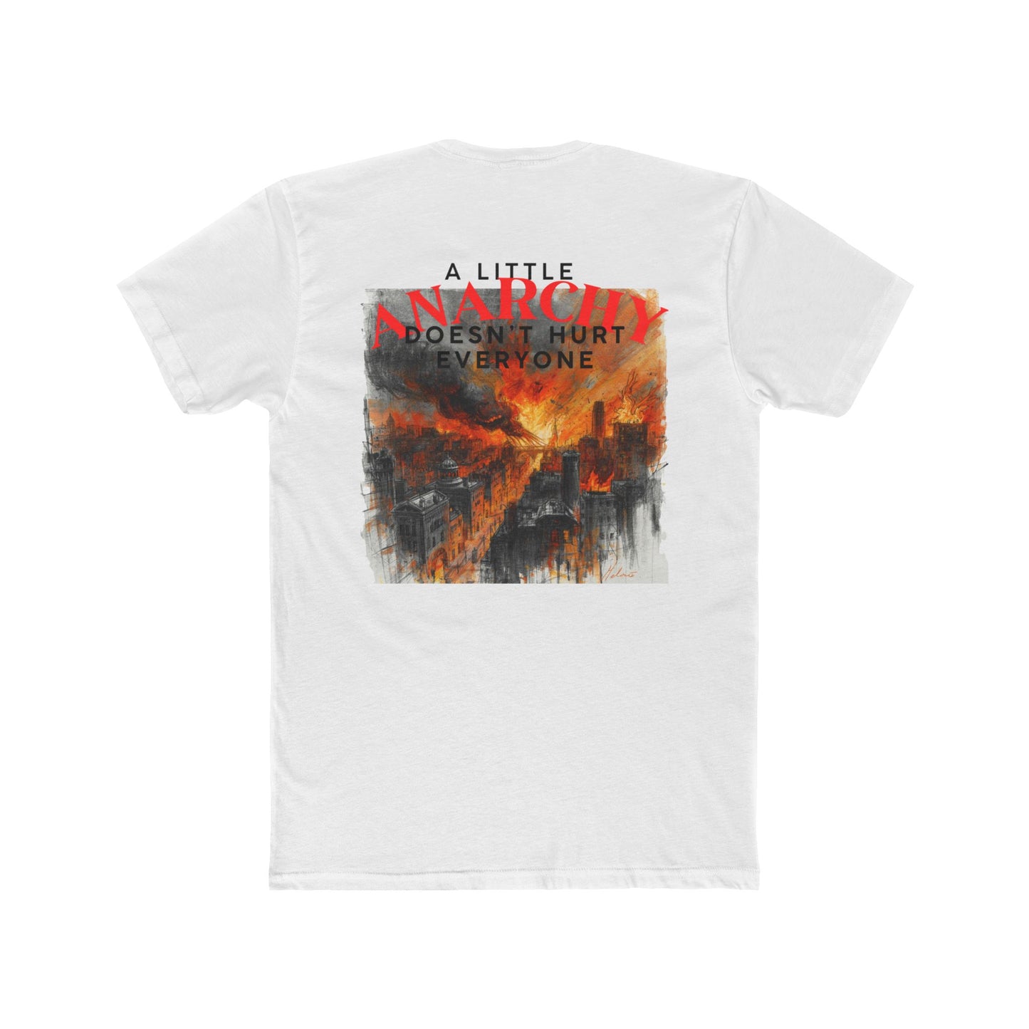 Cause a Little Anarchy Tee — Flame Graphic & 'A Little Anarchy Doesn't Hurt Everyone' Back Print