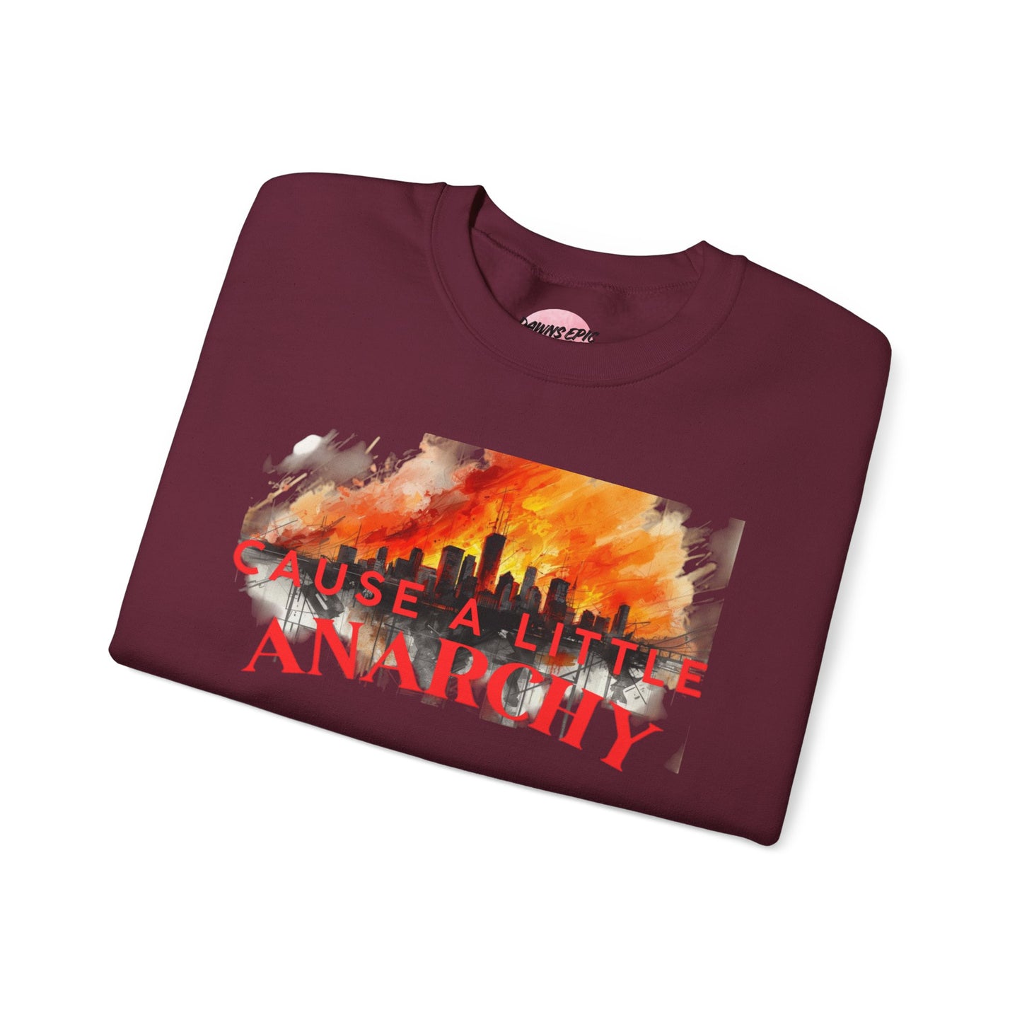 Anarchy Crewneck Sweatshirt — "A Little Anarchy Doesn't Hurt Everyone" Graphic Pullover