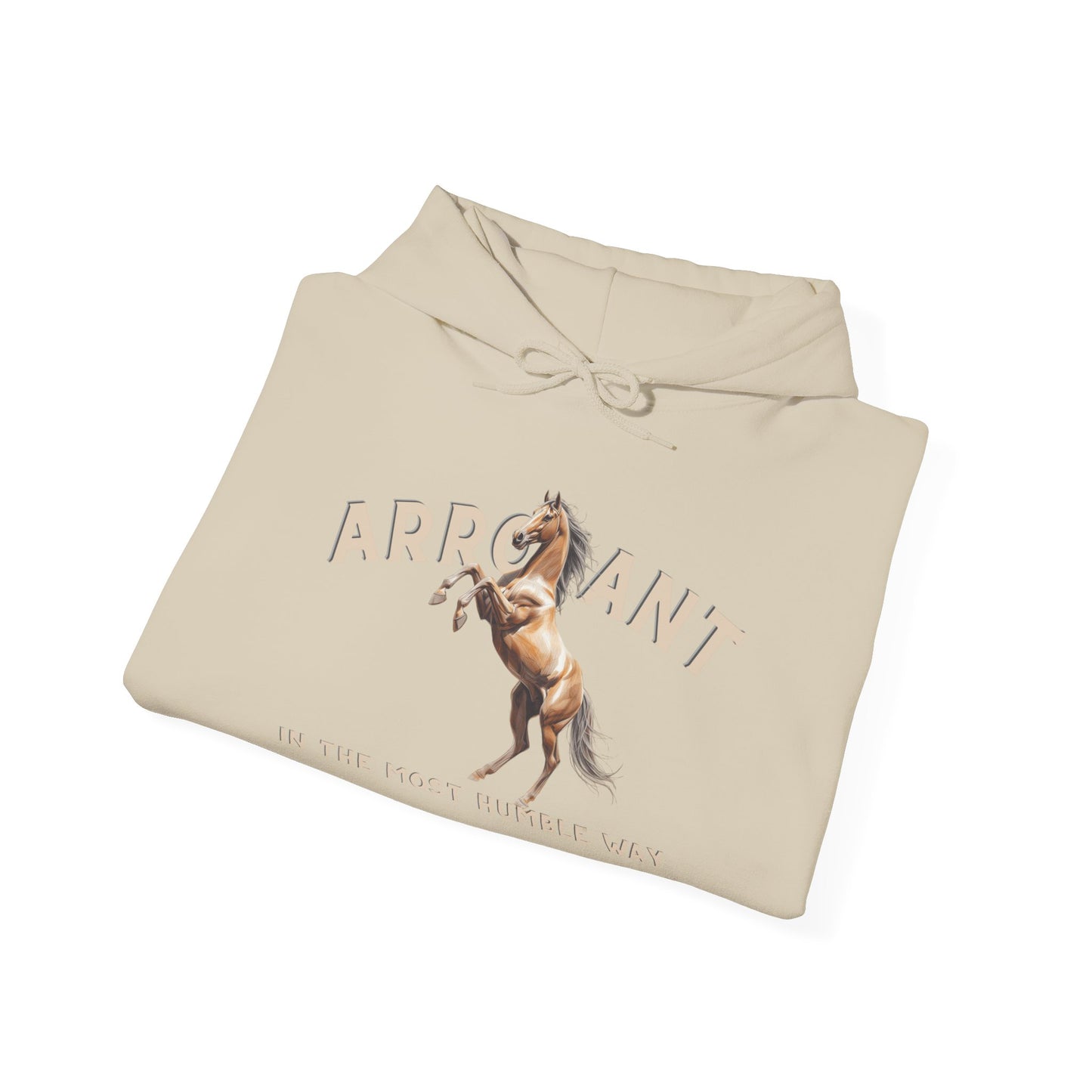 Arrogant Horse Hoodie – 'Arrogant in the Most Humble Way' Graphic Sweatshirt