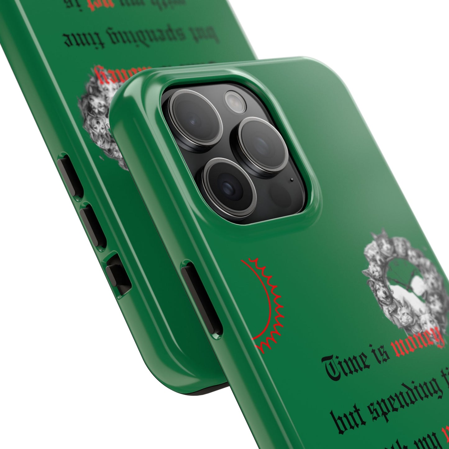 Phone Case — "Time is money but spending time with my pet is priceless" Green Pet Paw Protective Case