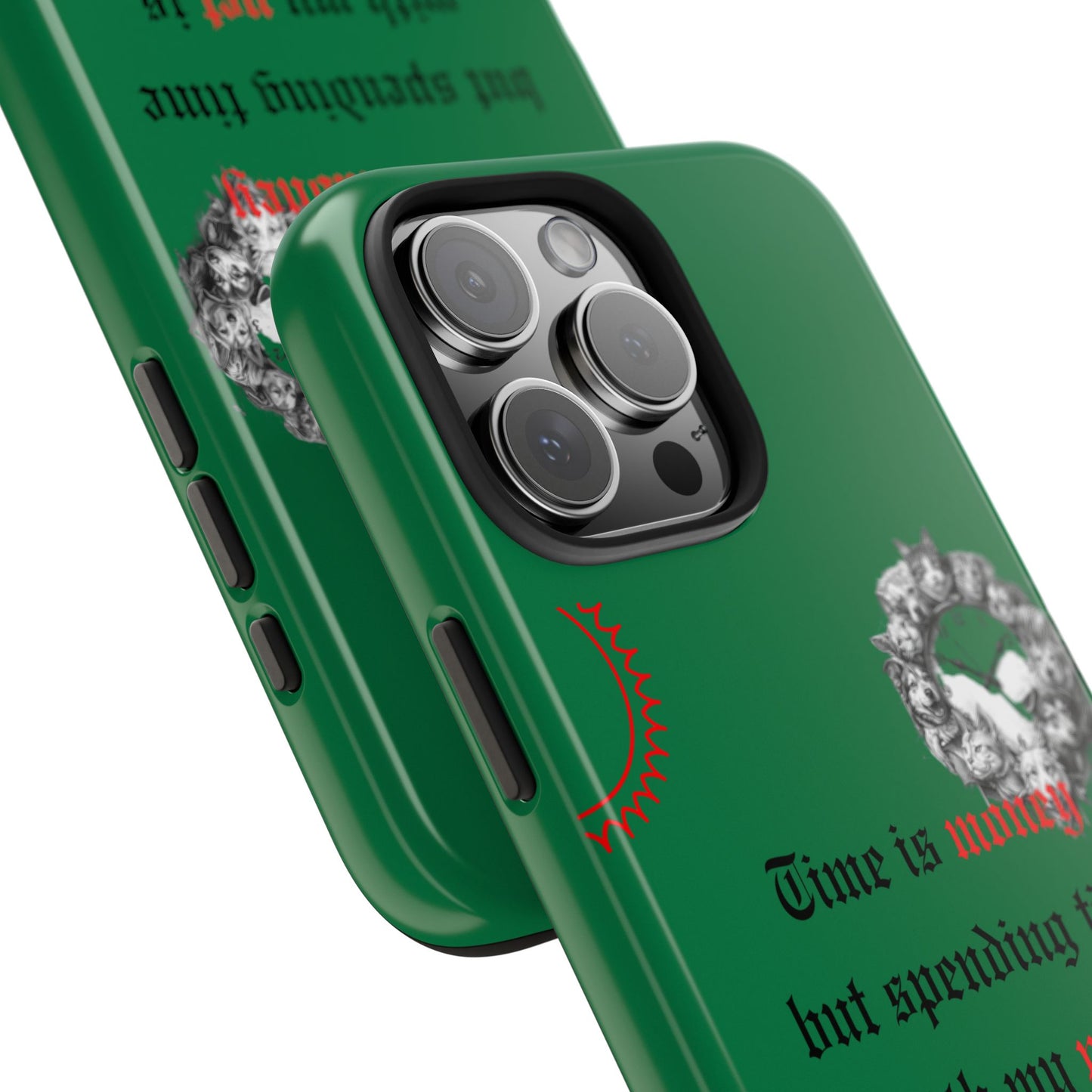 Phone Case — "Time is money but spending time with my pet is priceless" Green Pet Paw Protective Case