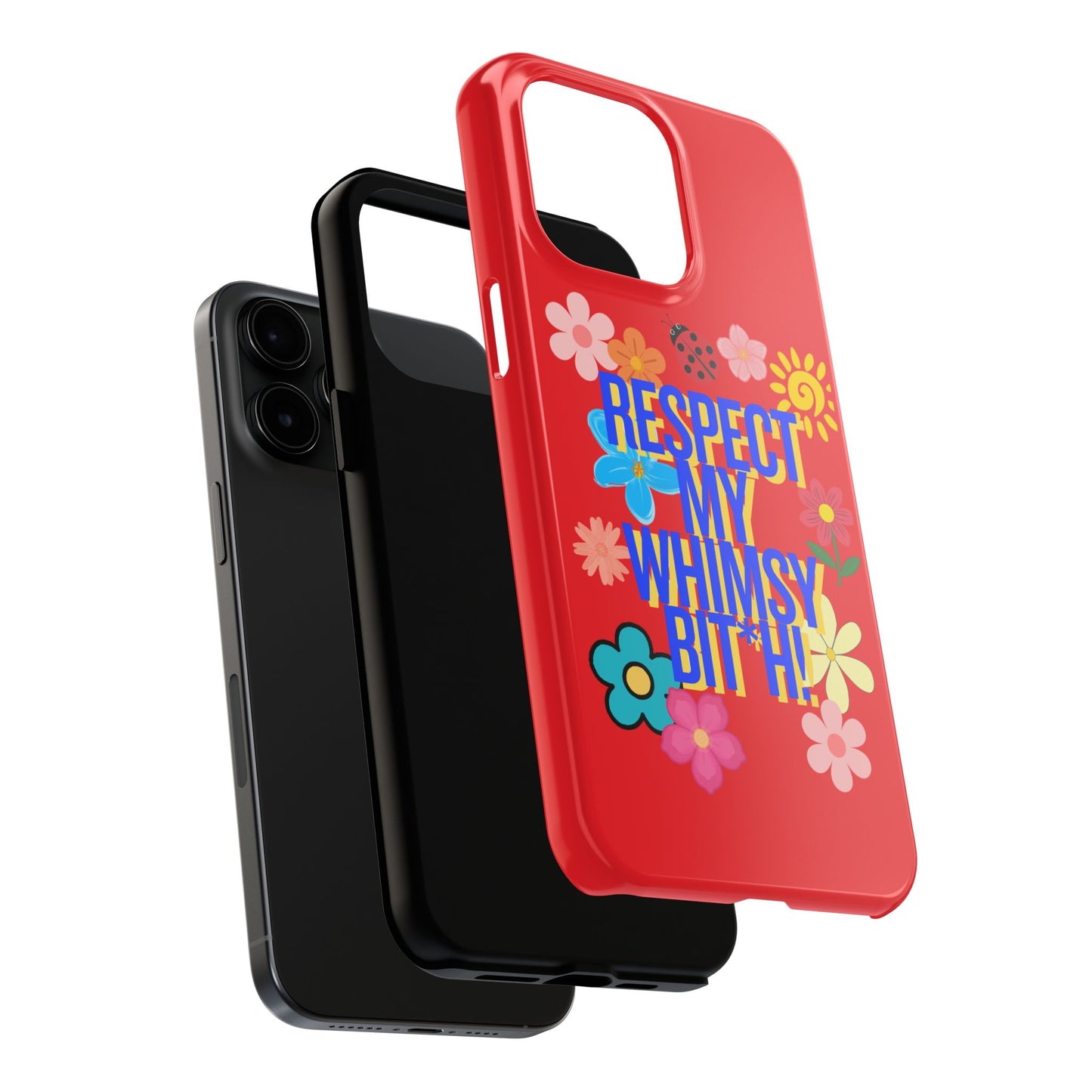 Respect My Whimsy Bitch! Tough Phone Case — Floral Retro Protective Cover