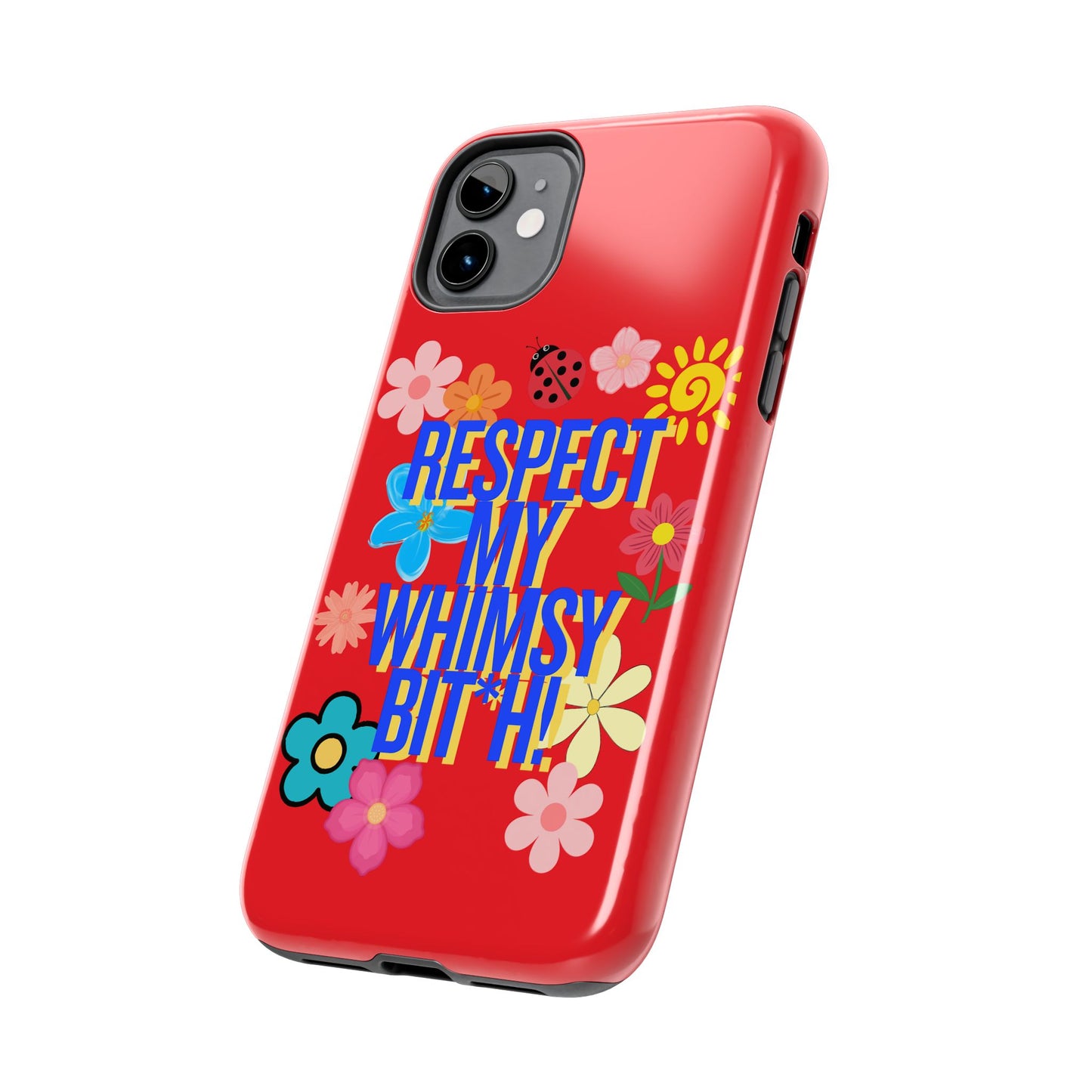Respect My Whimsy Bitch! Tough Phone Case — Floral Retro Protective Cover