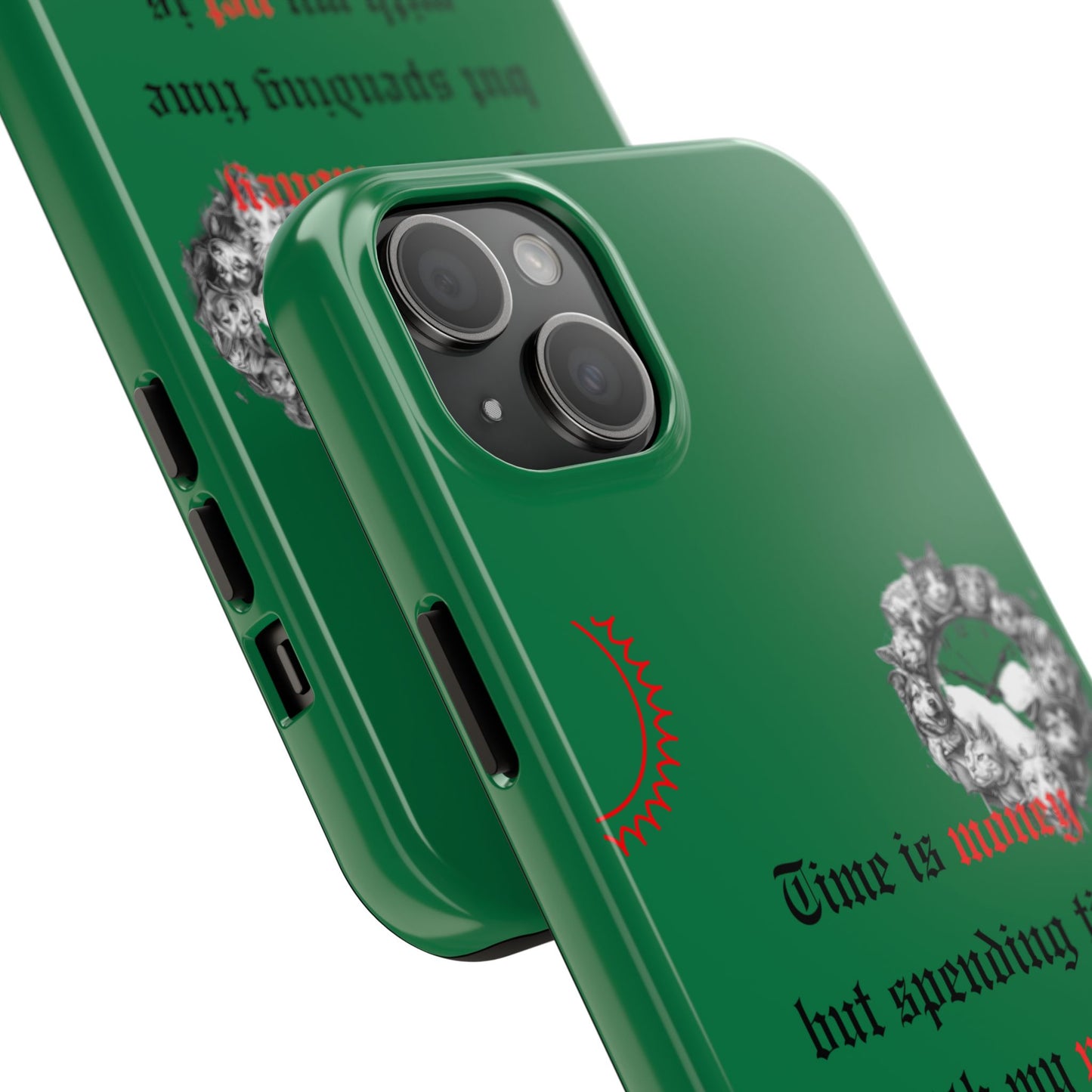 Phone Case — "Time is money but spending time with my pet is priceless" Green Pet Paw Protective Case