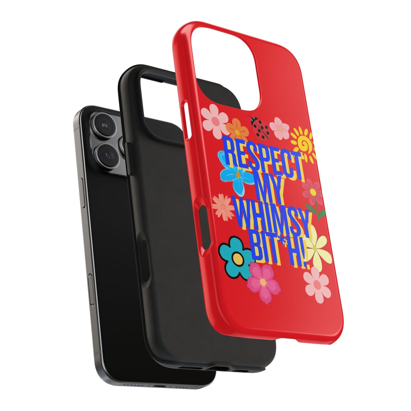 Respect My Whimsy Bitch! Tough Phone Case — Floral Retro Protective Cover