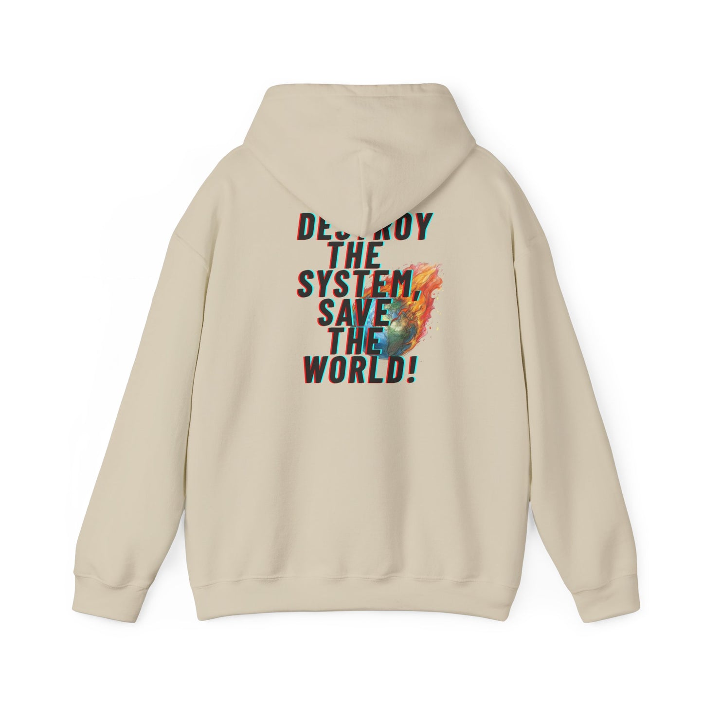 Destroy the System Save the World Hoodie — Protest Graphic Hoodie with Flaming Earth Design