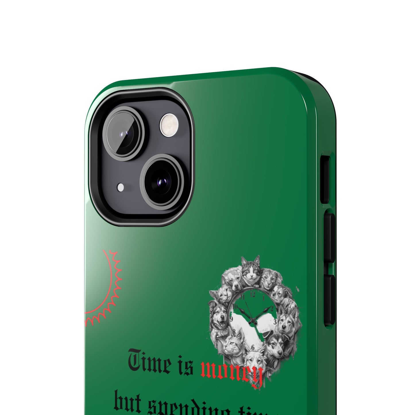 Phone Case — "Time is money but spending time with my pet is priceless" Green Pet Paw Protective Case