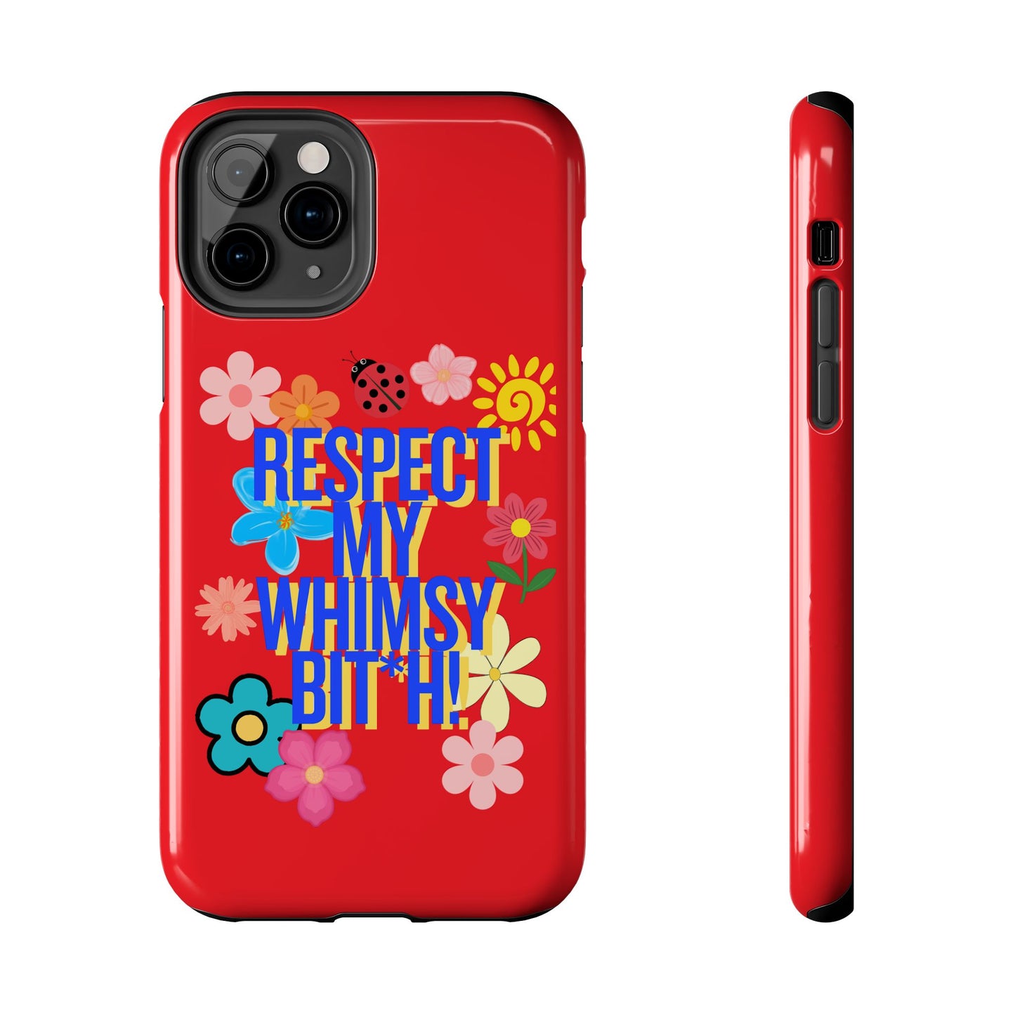 Respect My Whimsy Bitch! Tough Phone Case — Floral Retro Protective Cover
