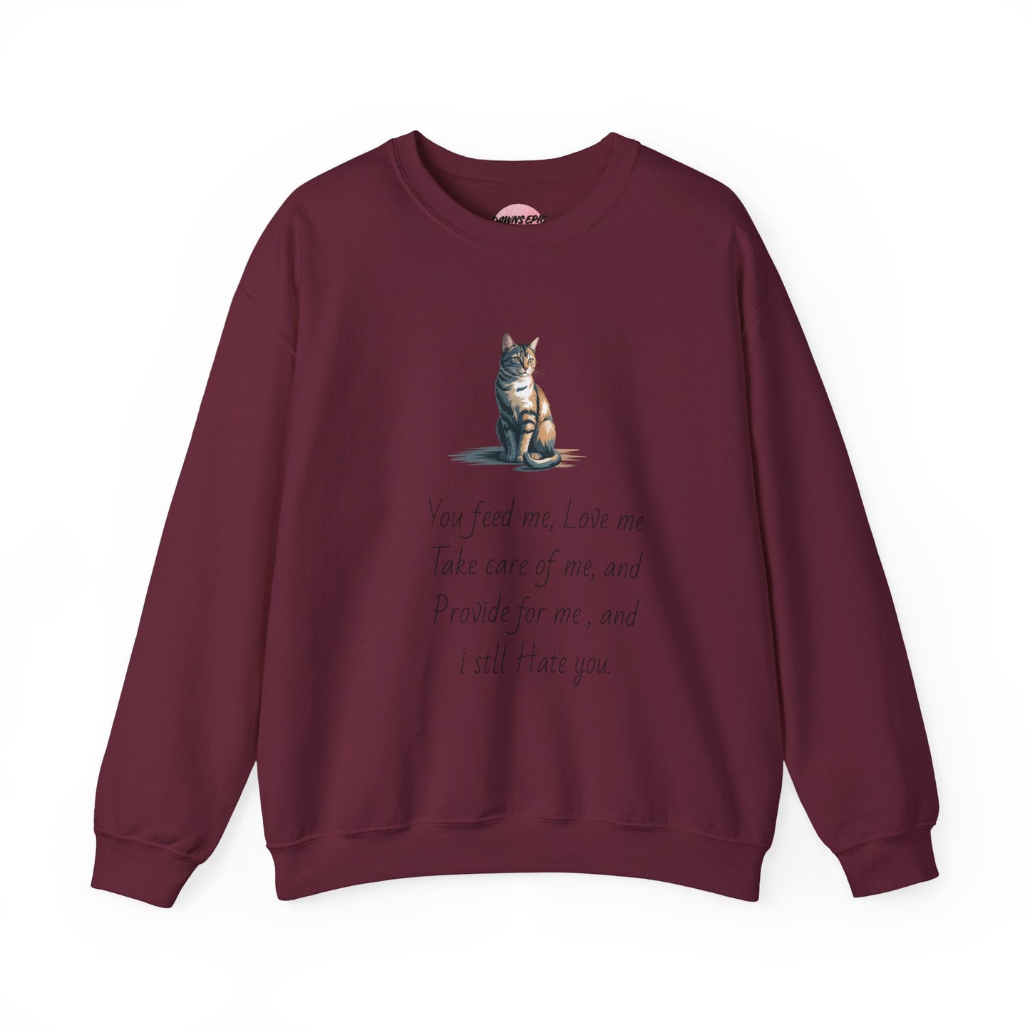 Cat Quote Sweatshirt — "You feed me, love me..." Cozy Graphic Pullover