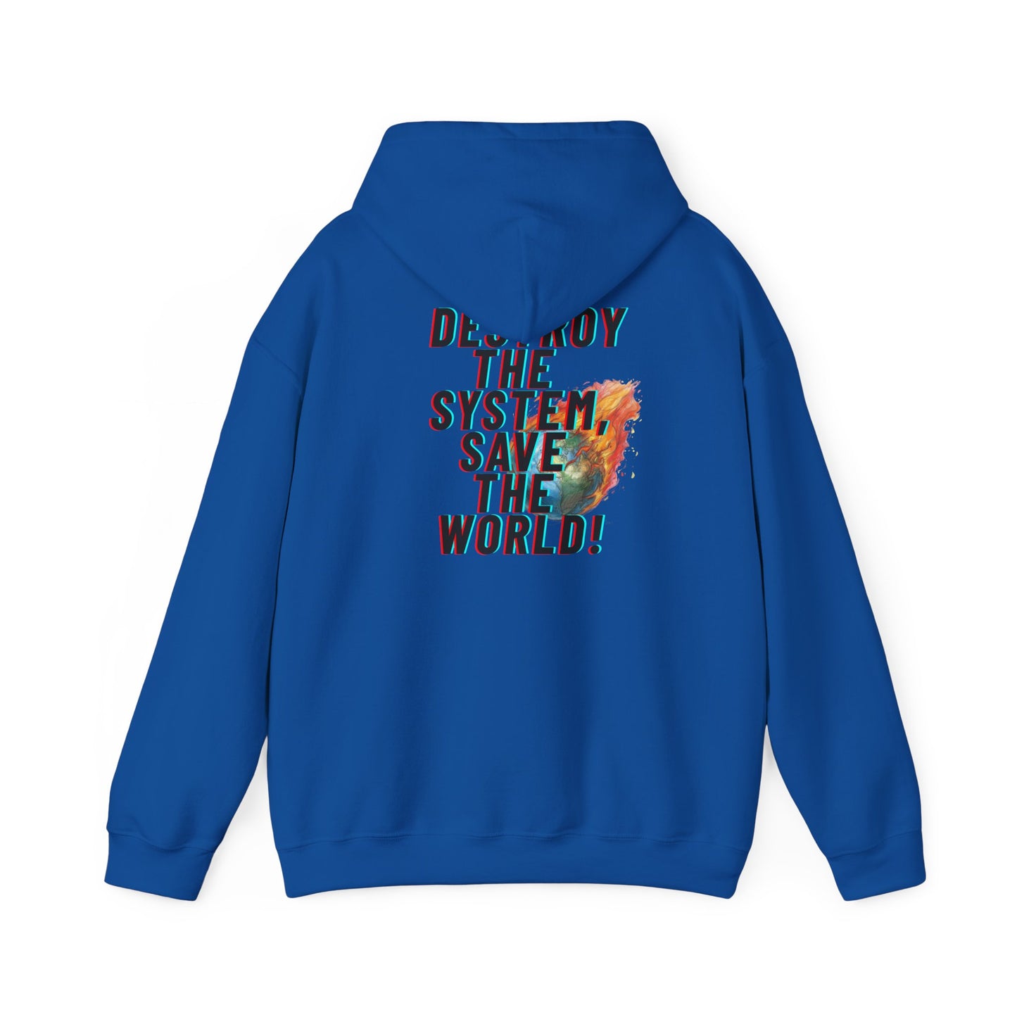 Destroy the System Save the World Hoodie — Protest Graphic Hoodie with Flaming Earth Design