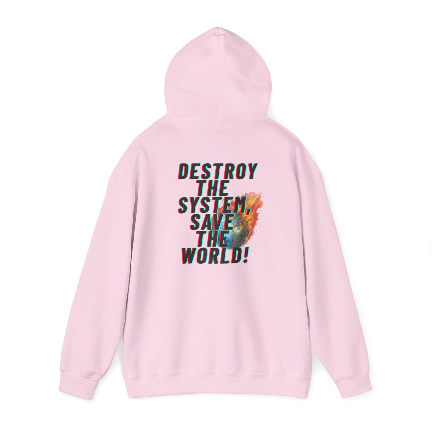 Destroy the System Save the World Hoodie — Protest Graphic Hoodie with Flaming Earth Design