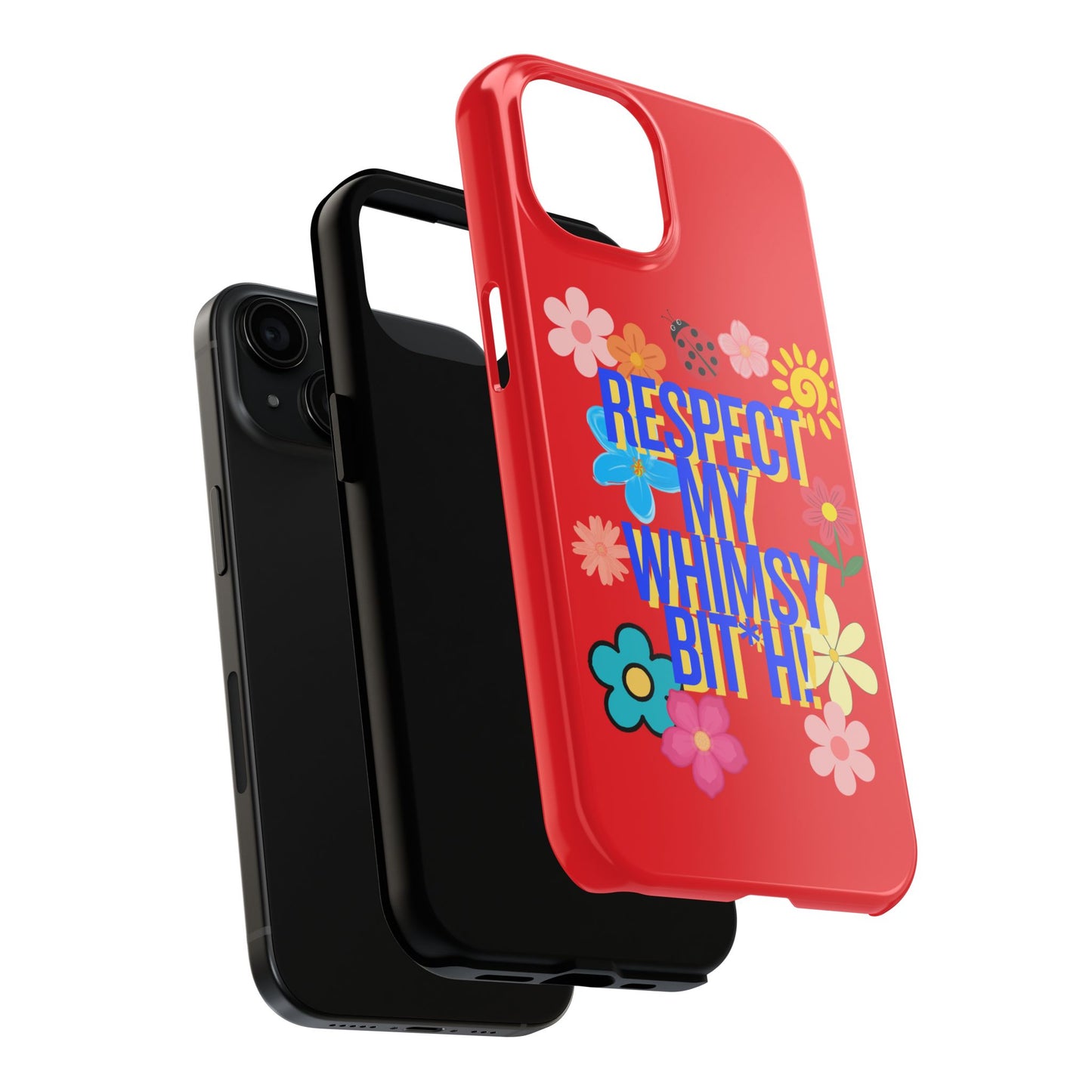 Respect My Whimsy Bitch! Tough Phone Case — Floral Retro Protective Cover