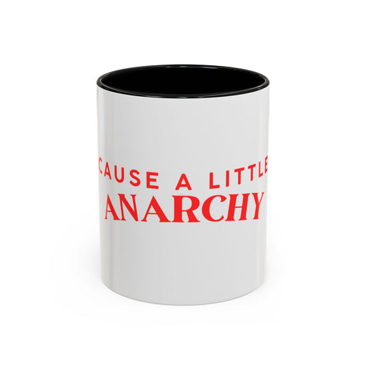 Accent Coffee Mug - "Cause a Little Anarchy" Red Typography