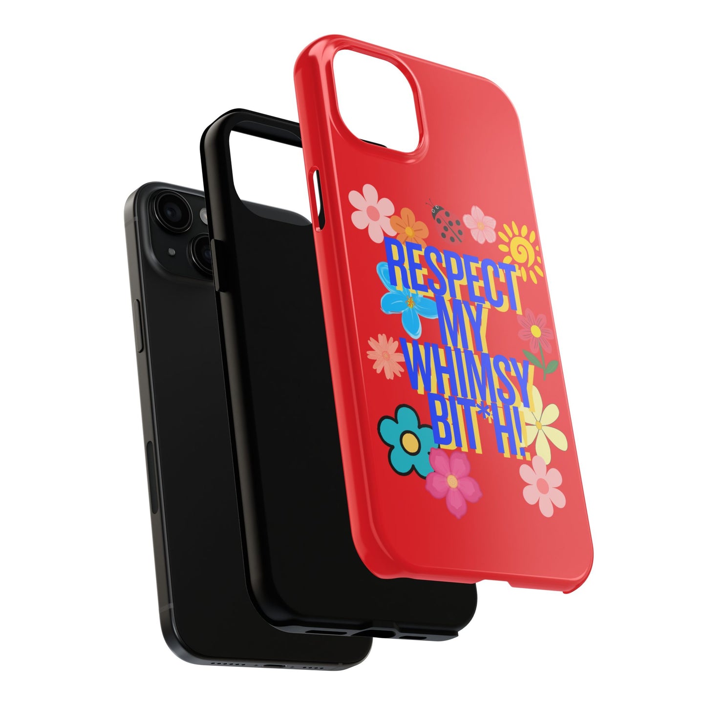 Respect My Whimsy Bitch! Tough Phone Case — Floral Retro Protective Cover