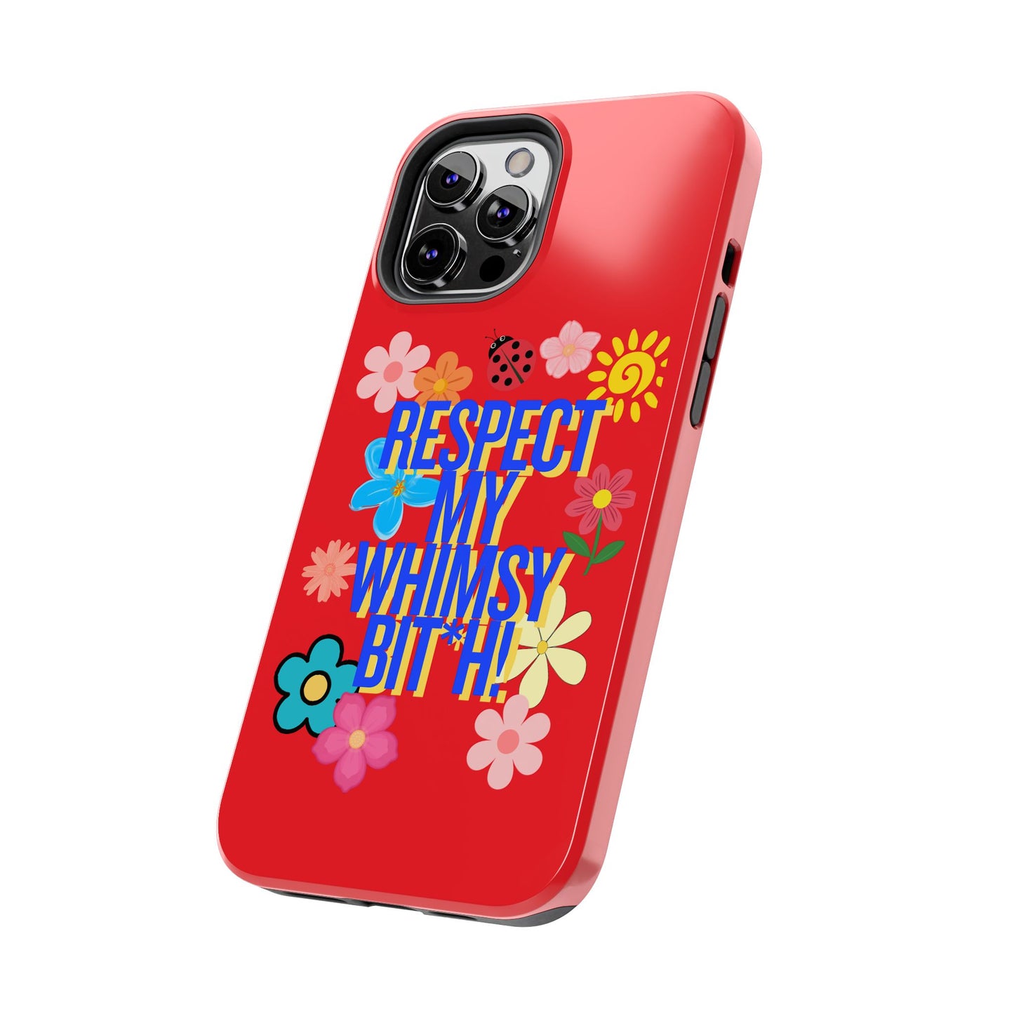 Respect My Whimsy Bitch! Tough Phone Case — Floral Retro Protective Cover