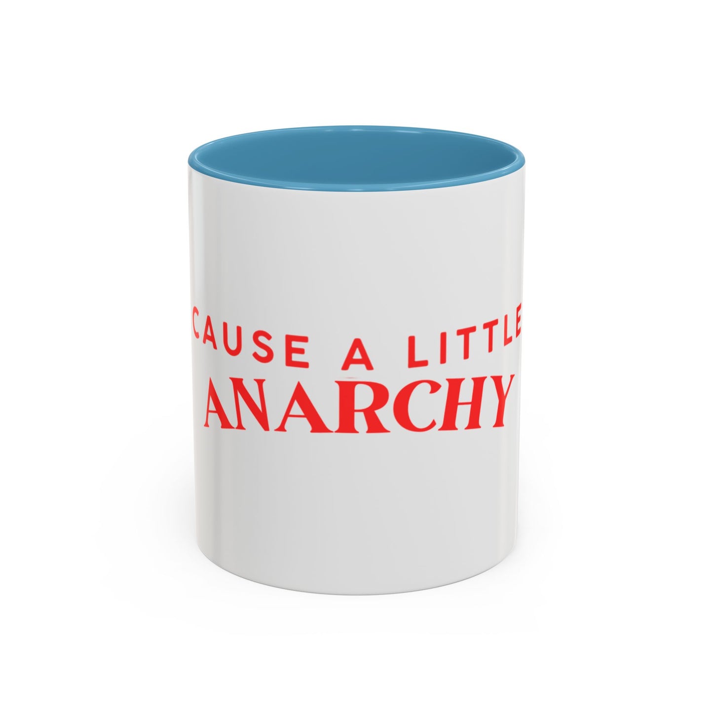 Accent Coffee Mug - "Cause a Little Anarchy" Red Typography