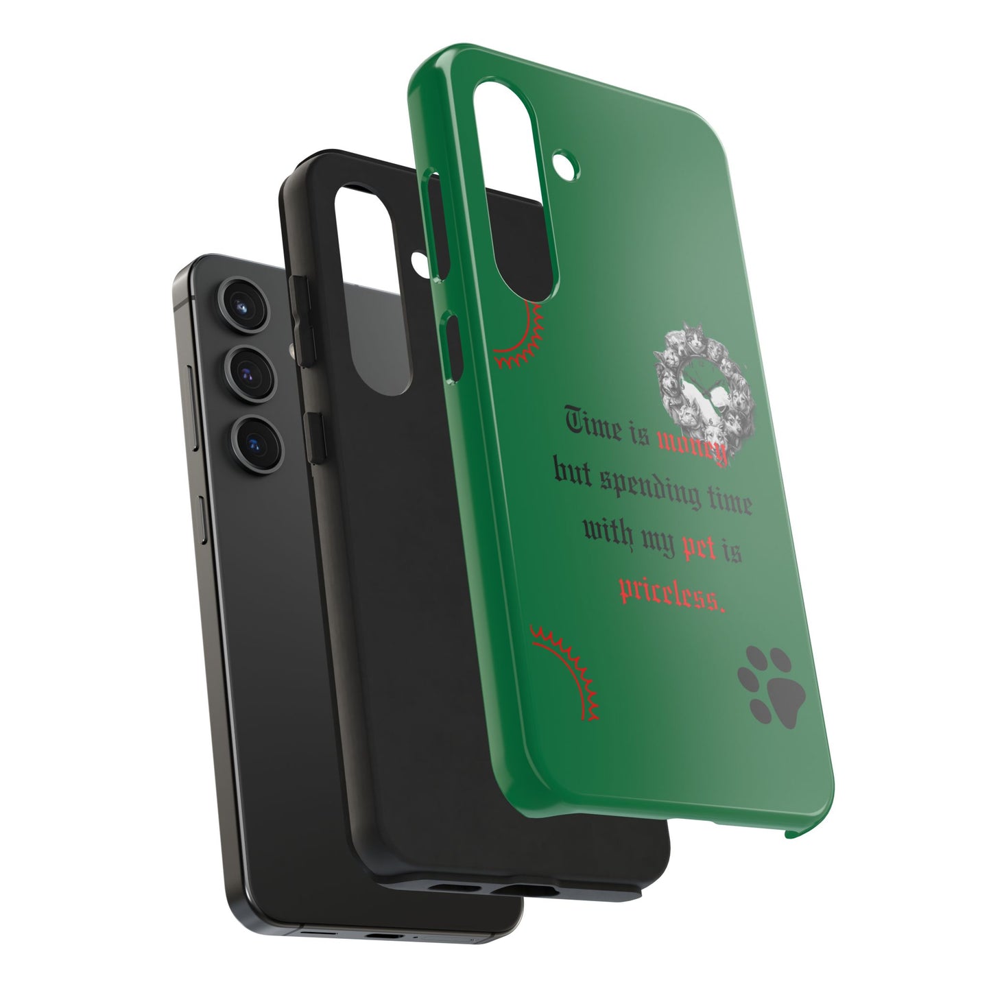 Phone Case — "Time is money but spending time with my pet is priceless" Green Pet Paw Protective Case