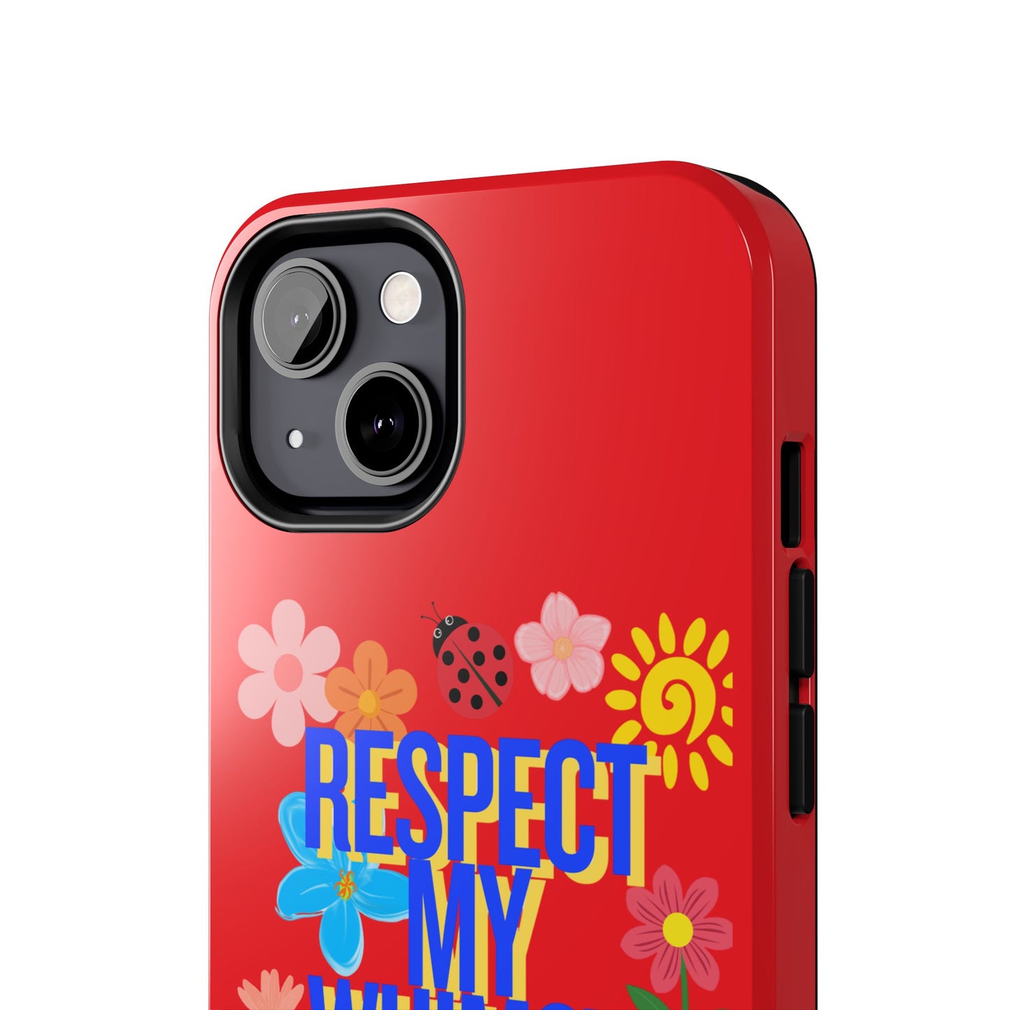 Respect My Whimsy Bitch! Tough Phone Case — Floral Retro Protective Cover