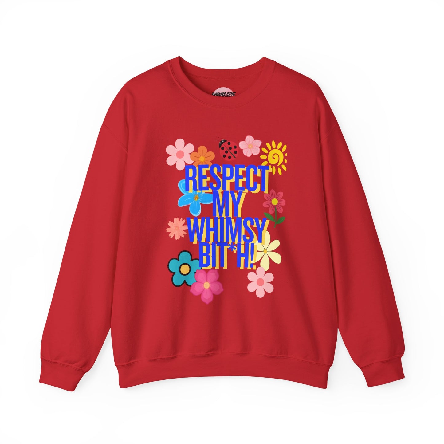 Respect My Whimsy Sweatshirt — Floral Retro Graphic Crewneck